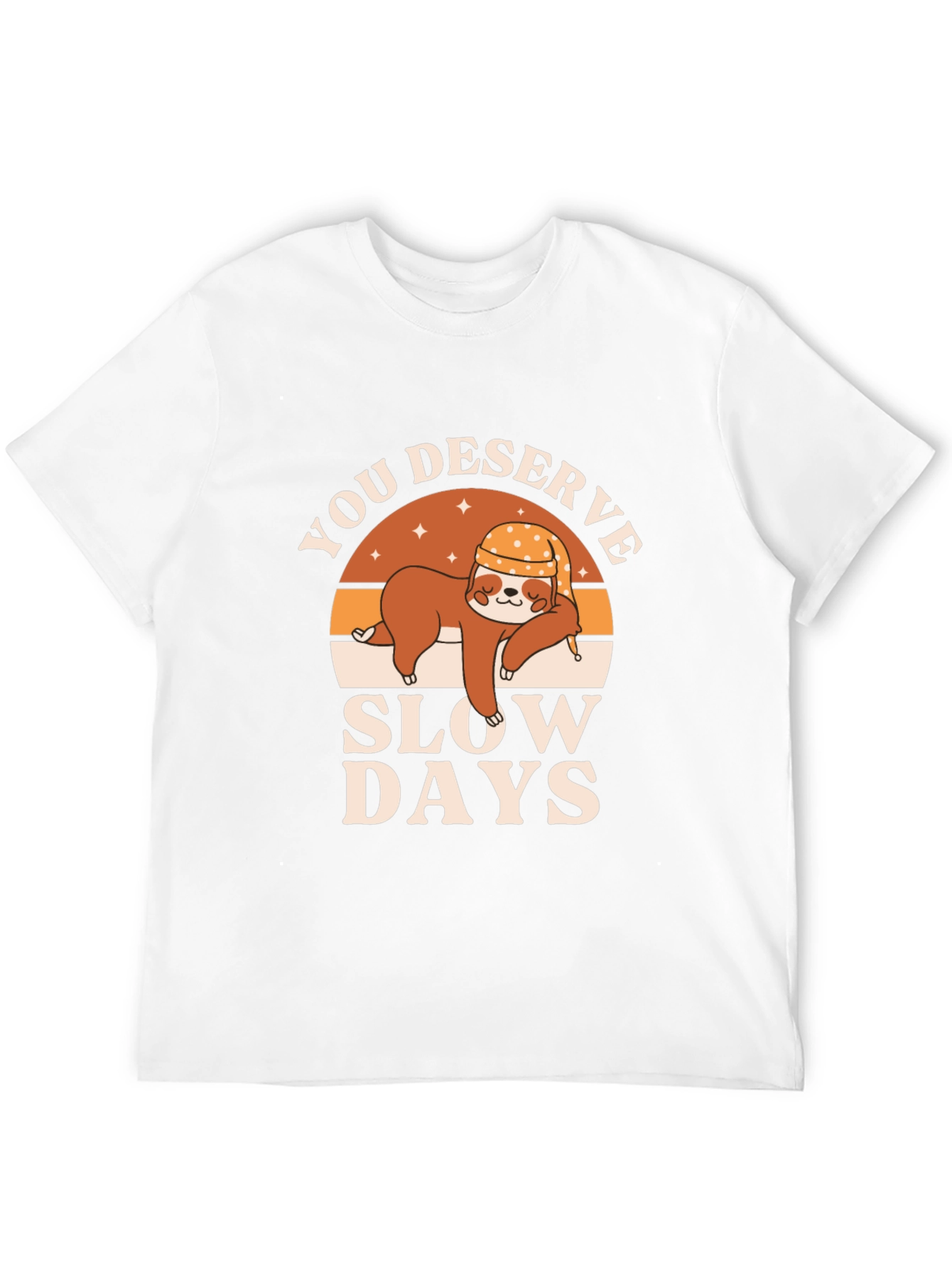 You Deserve Slow Days Sloth Graphic T-Shirt
