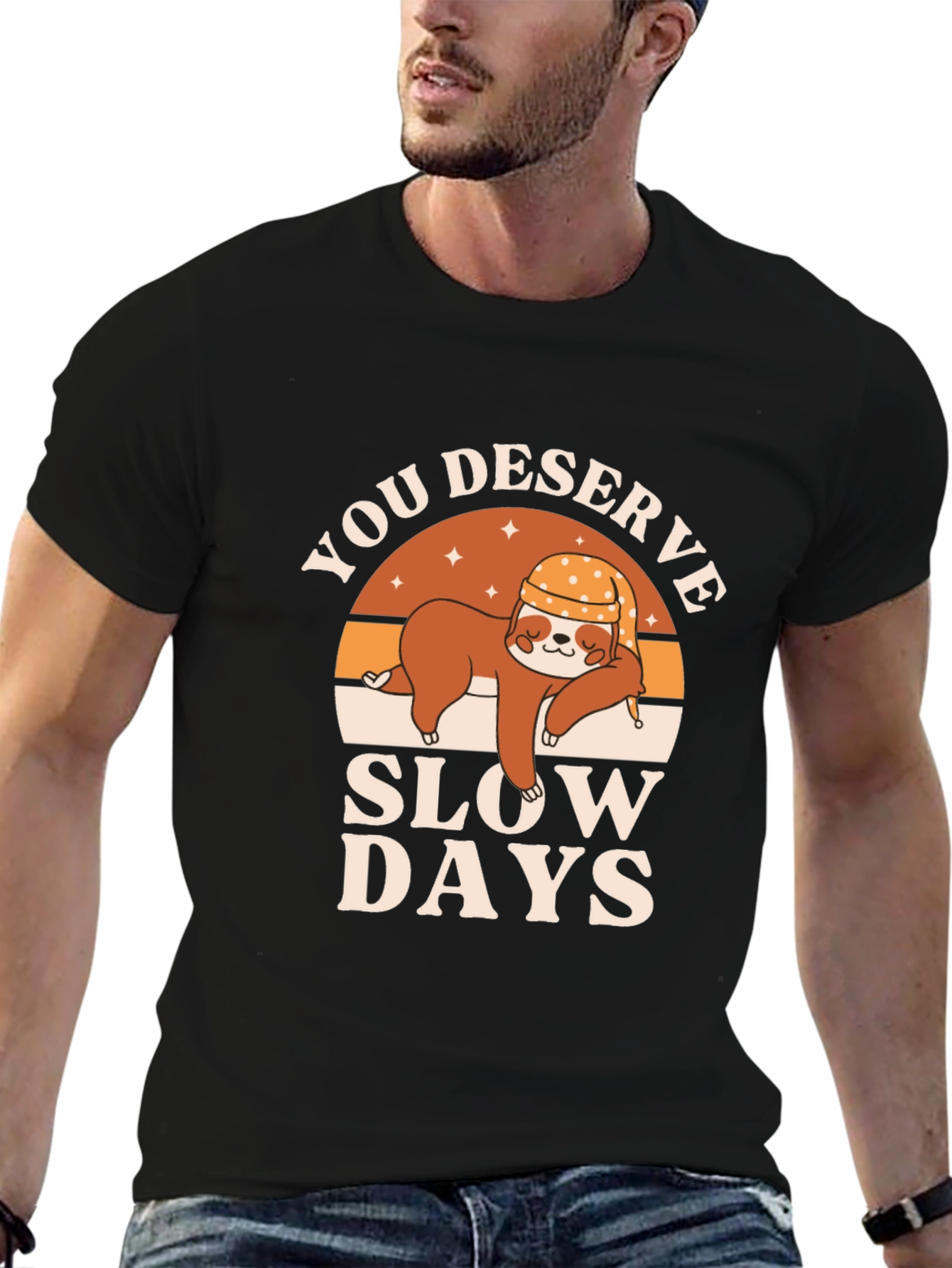 You Deserve Slow Days Sloth Graphic T-Shirt