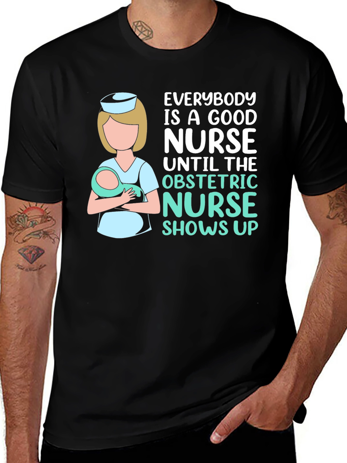 Obstetric Nurse T-Shirt - Good Nurse Gift