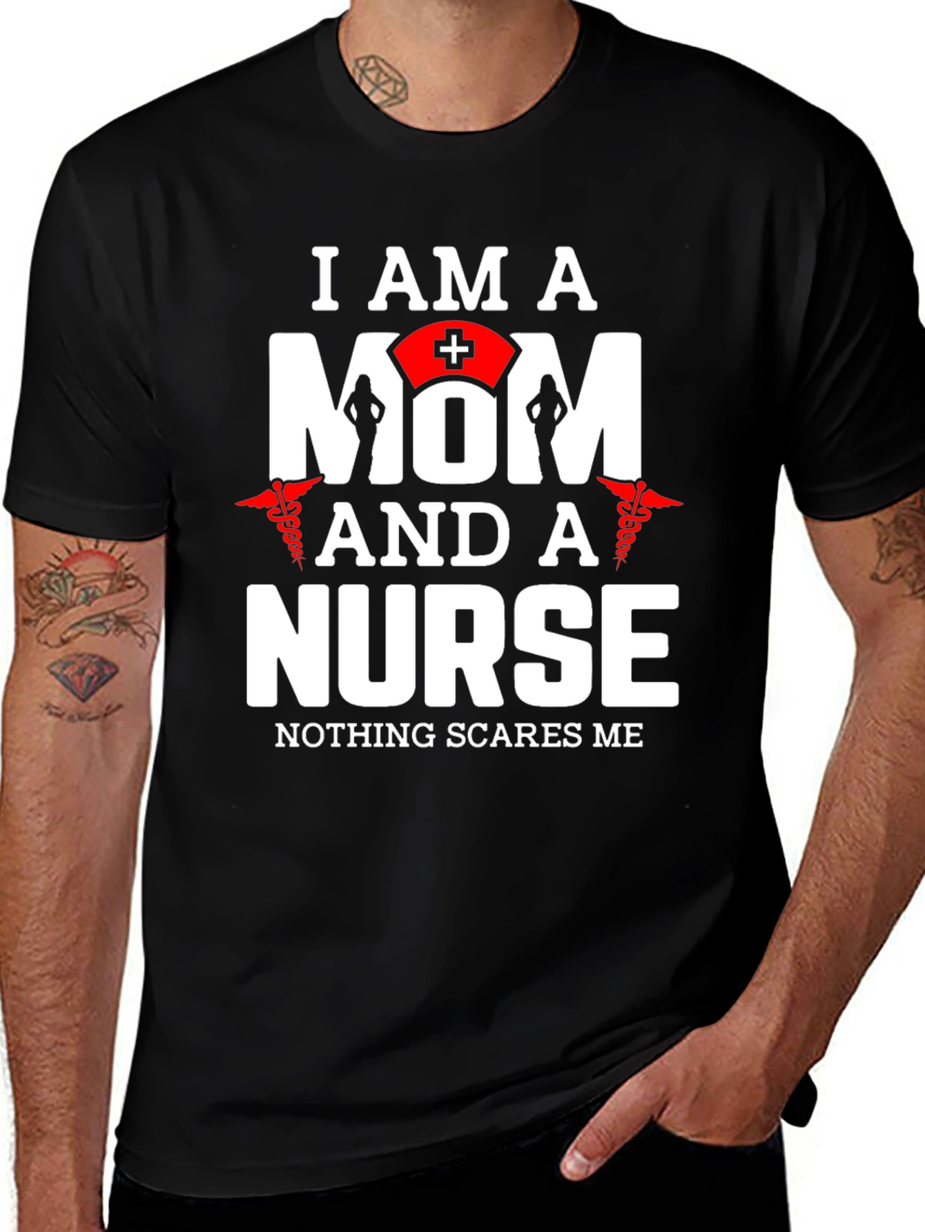 I Am A Mom And A Nurse T-Shirt