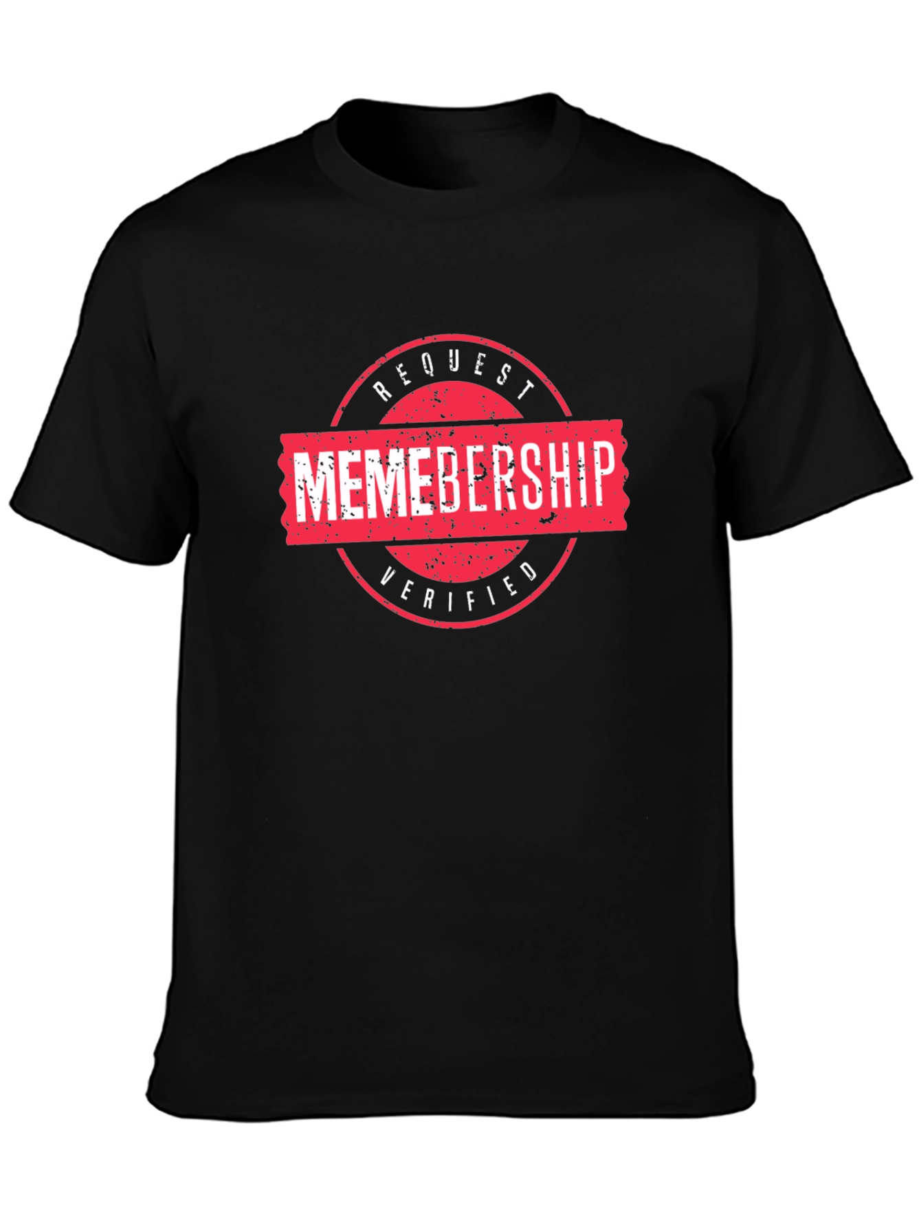 Memborship Request Verified Black T-Shirt
