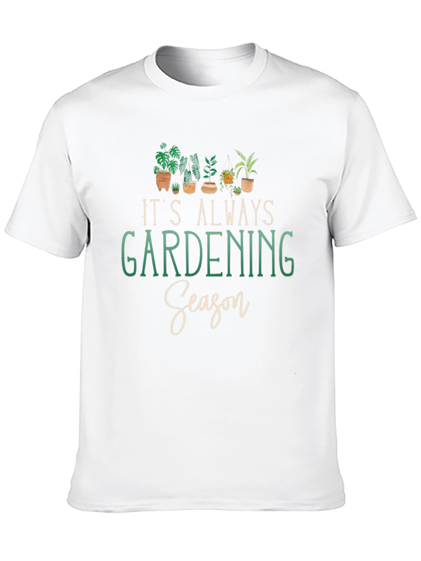 Gardening Season T-Shirt - Plant Lover Tee