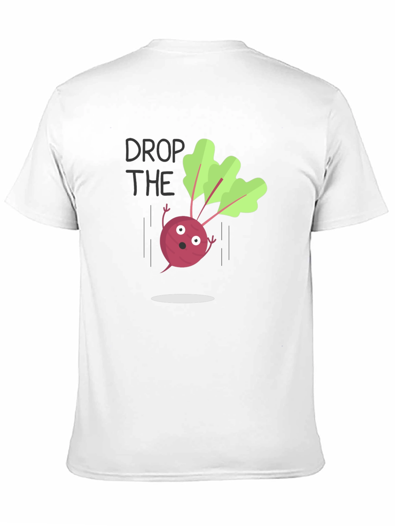 Drop The Beet Funny T-Shirt