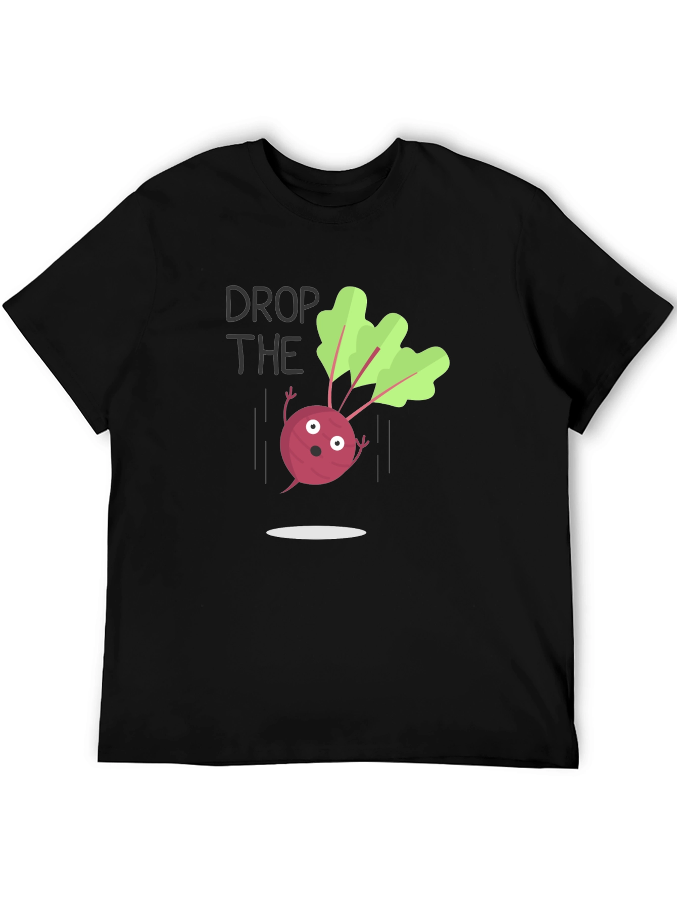 Drop The Beet Funny T-Shirt