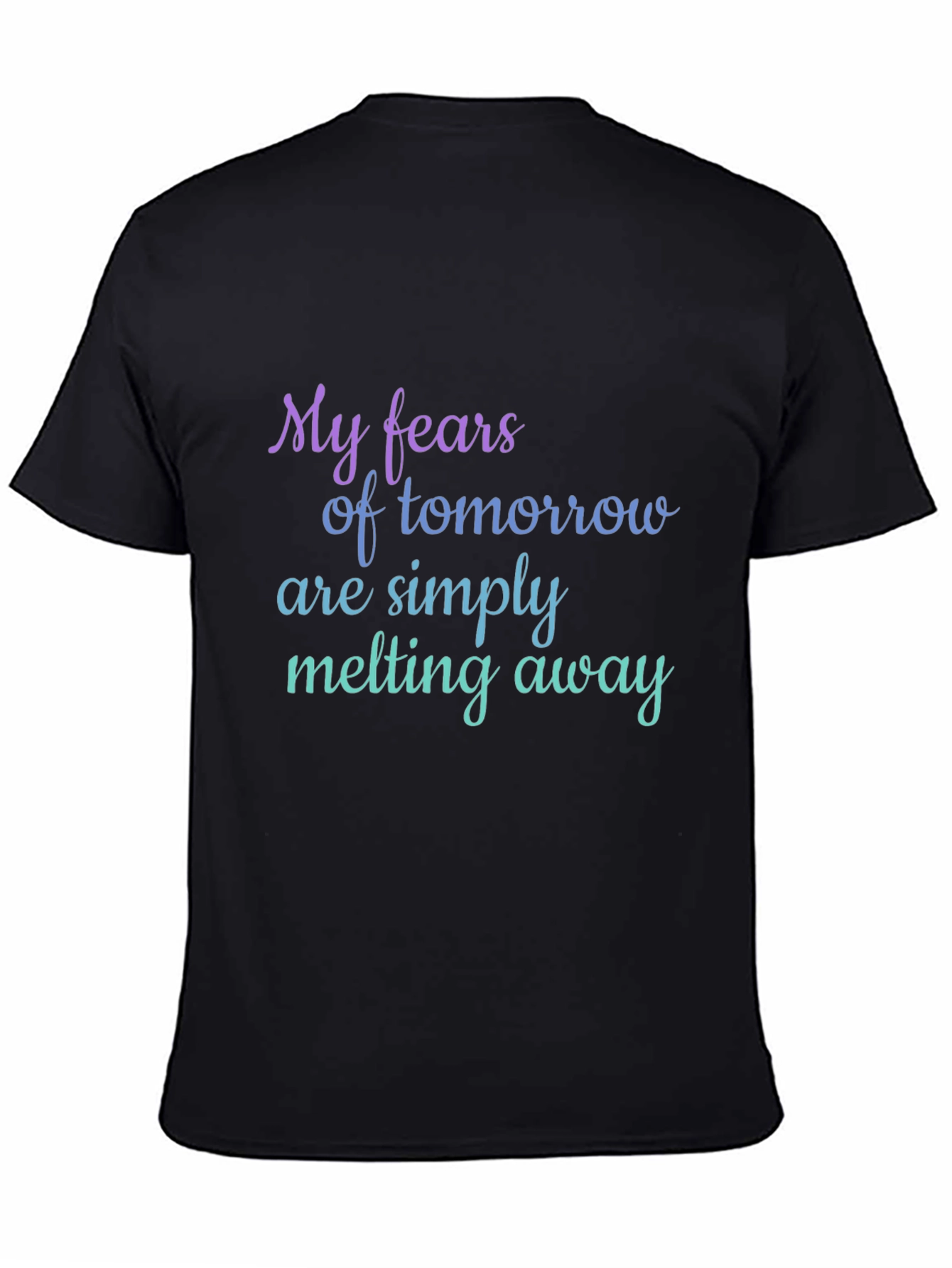My Fears Melting Away Black T-Shirt