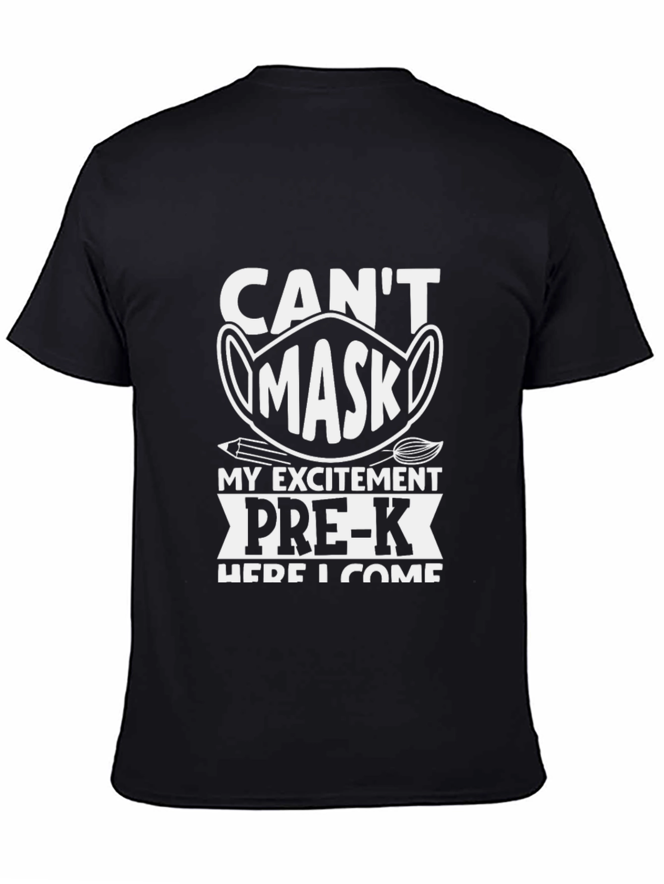 Cant Mask My Excitement Pre-K T-Shirt