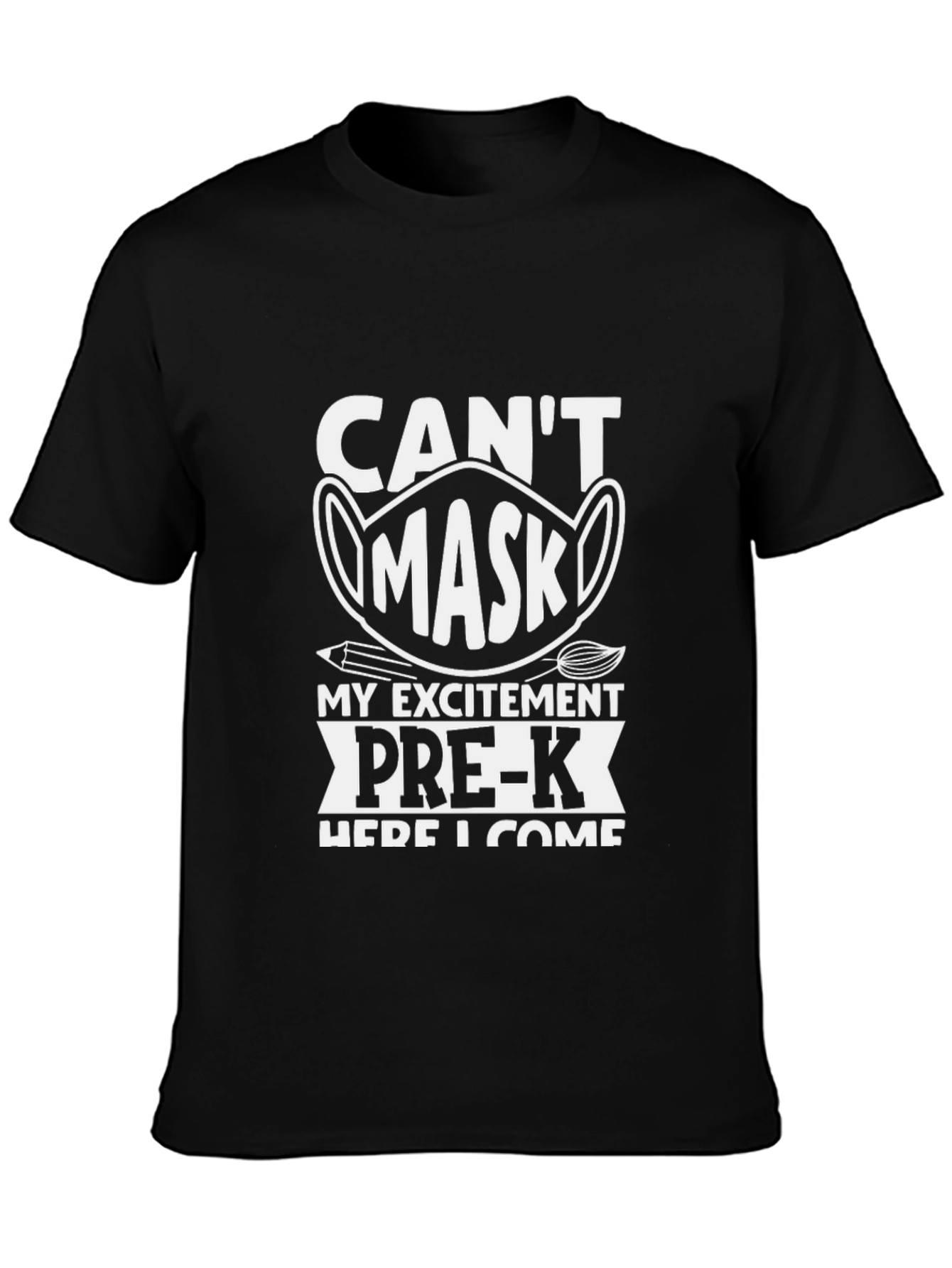 Cant Mask My Excitement Pre-K T-Shirt