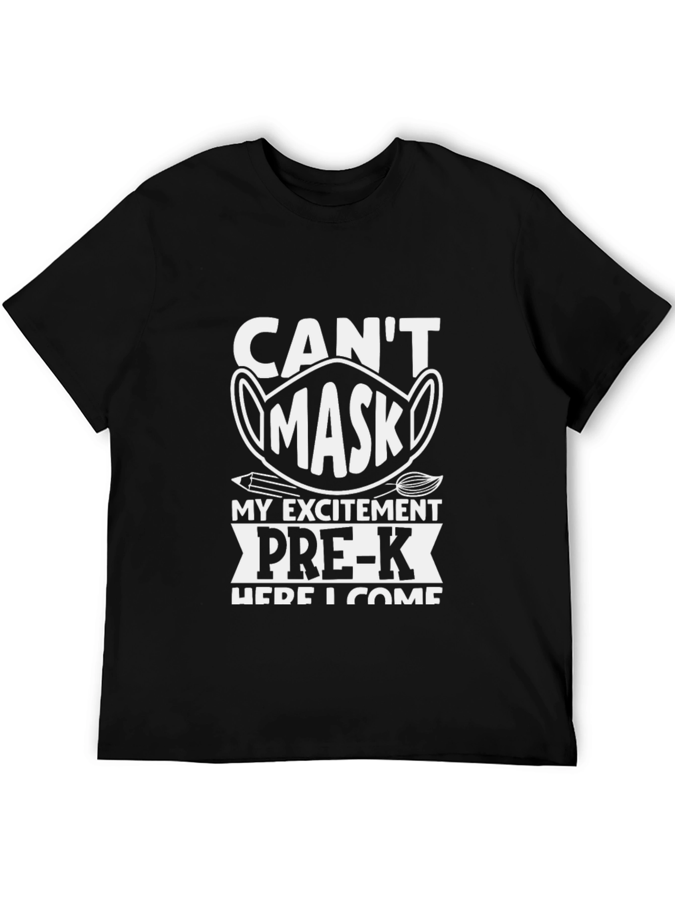 Cant Mask My Excitement Pre-K T-Shirt