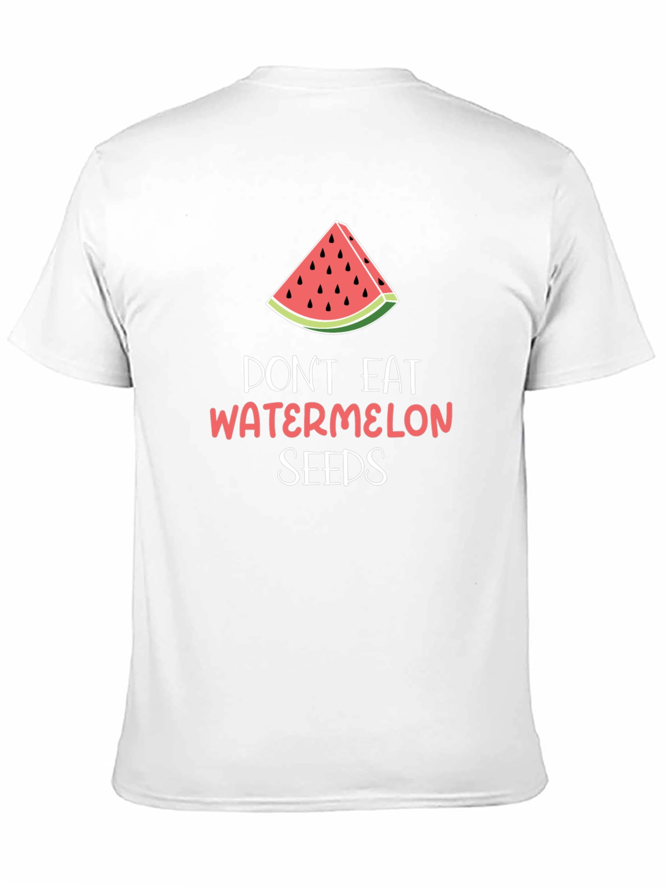 Dont Eat Watermelon Seeds Graphic T-Shirt