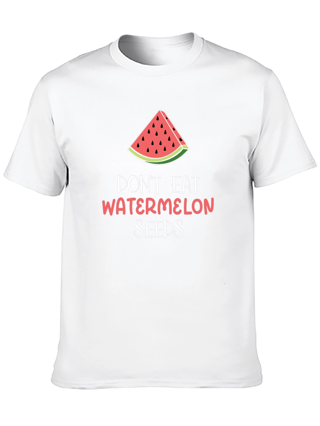 Dont Eat Watermelon Seeds Graphic T-Shirt