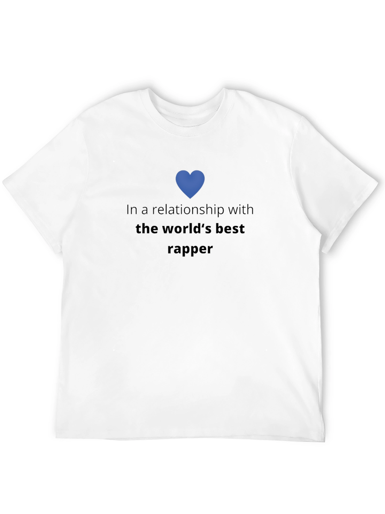 Relationship Goals T-Shirt - Worlds Best Rapper Tee