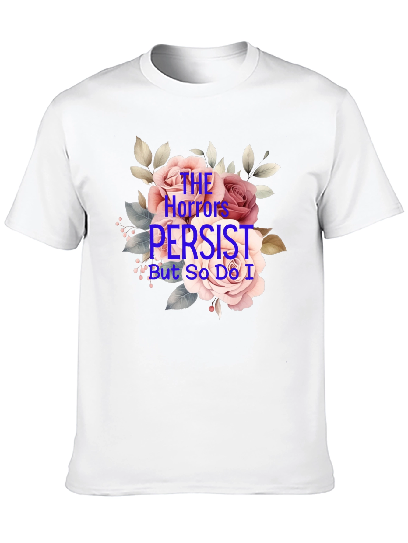 The Horrors Persist Graphic T-Shirt
