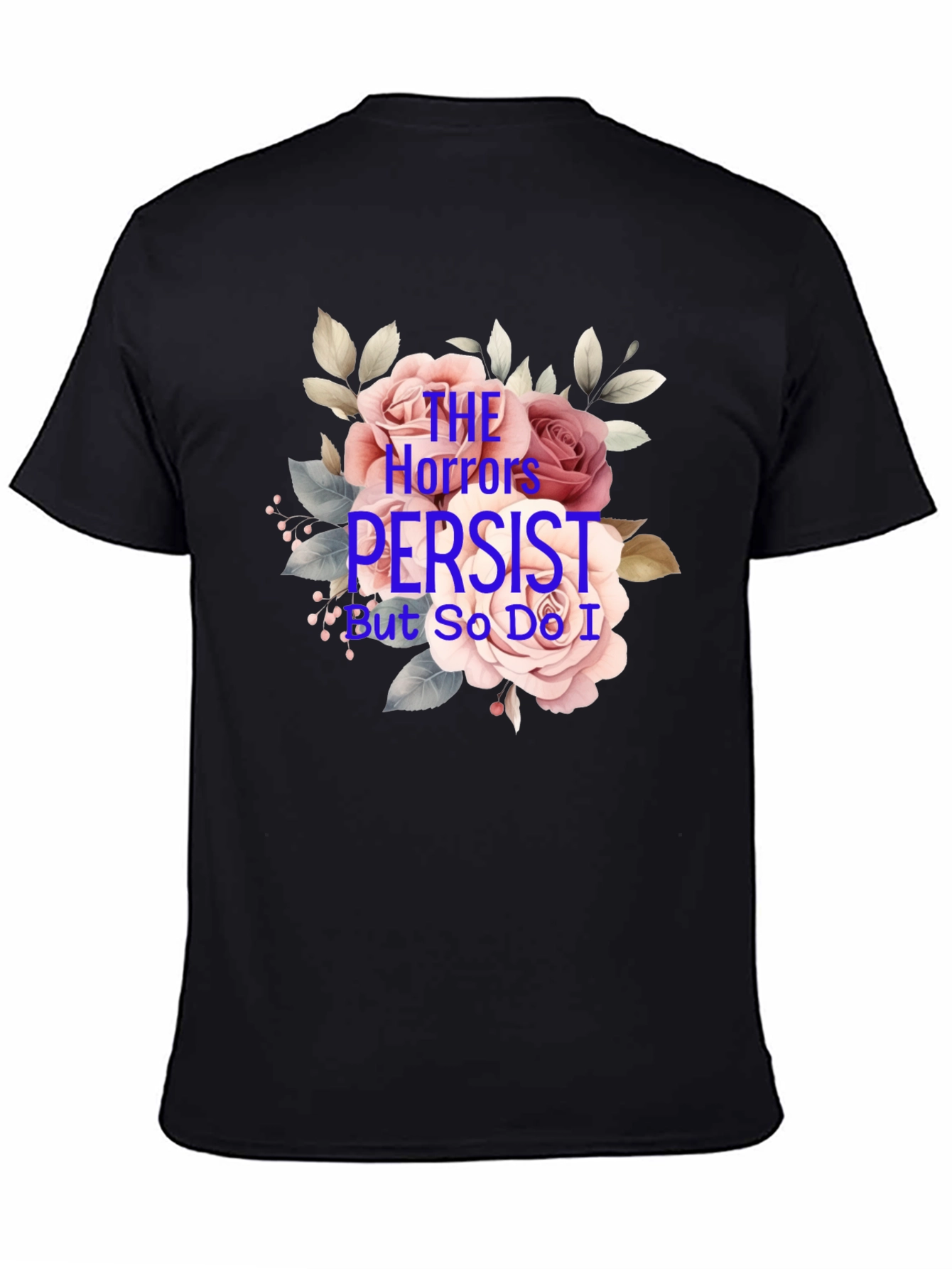 The Horrors Persist Graphic T-Shirt