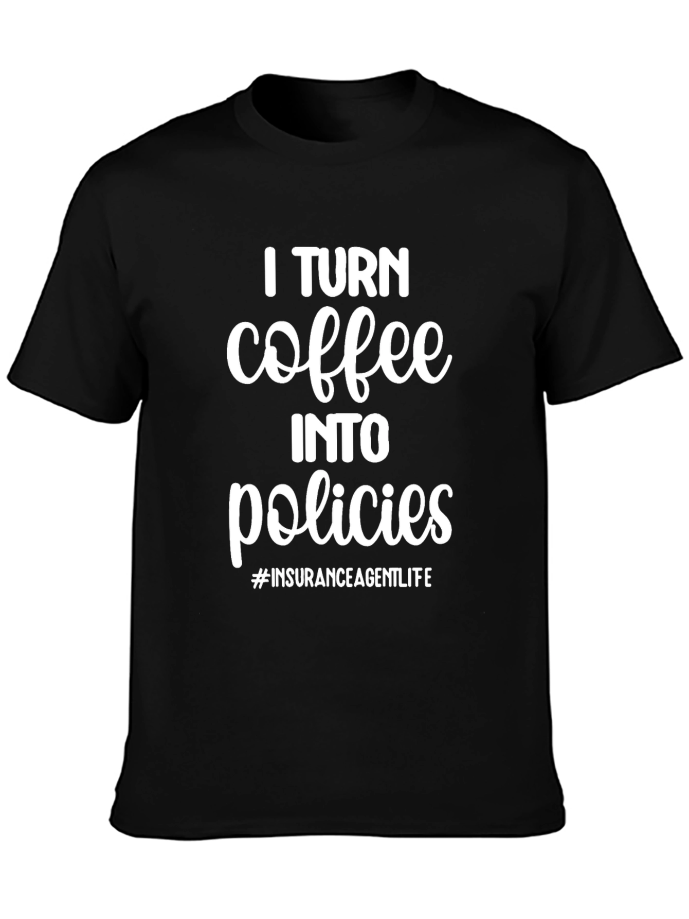 Coffee Into Policies Graphic T-Shirt