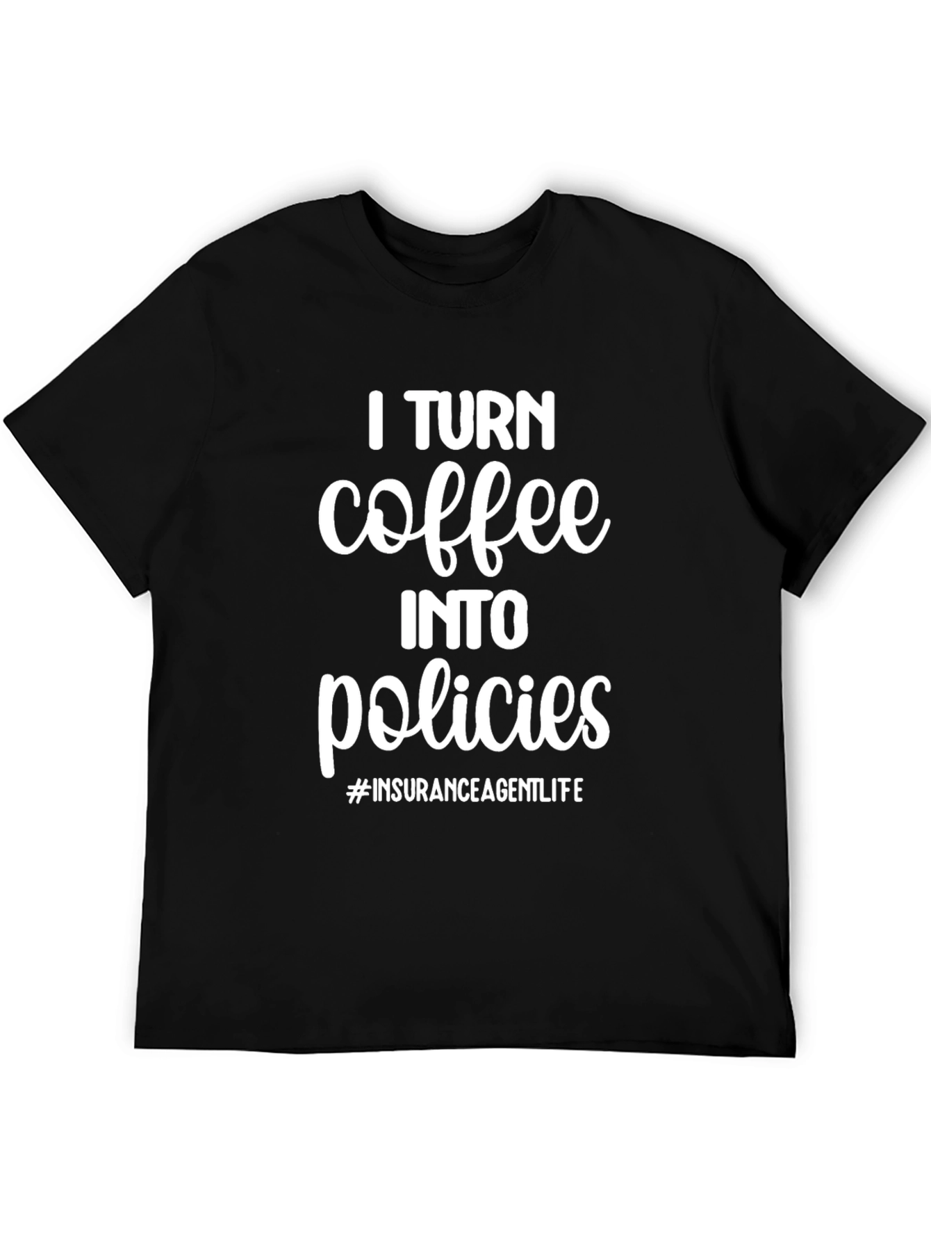 Coffee Into Policies Graphic T-Shirt