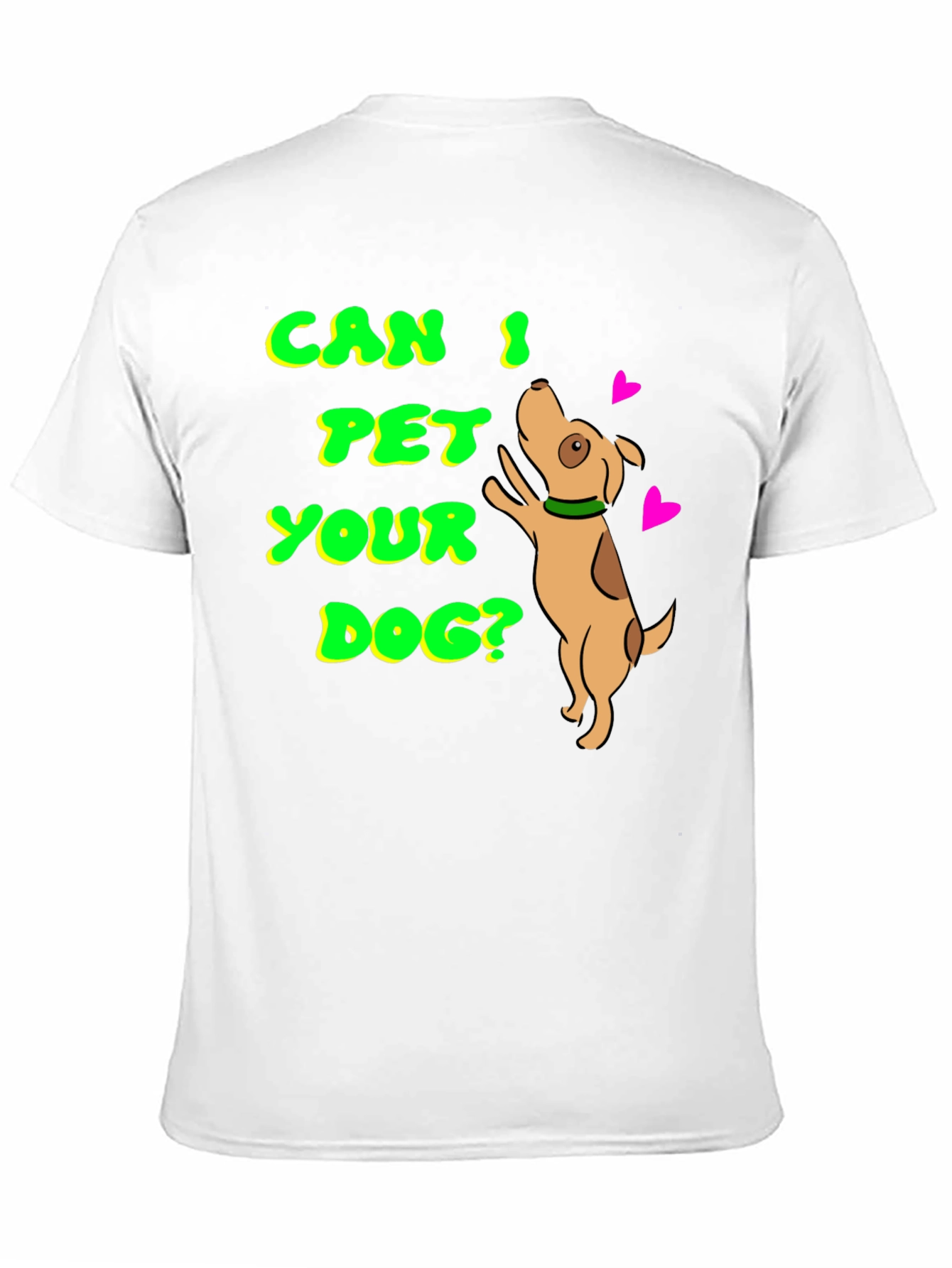 Can I Pet Your Dog T-Shirt Pet Lover Tee