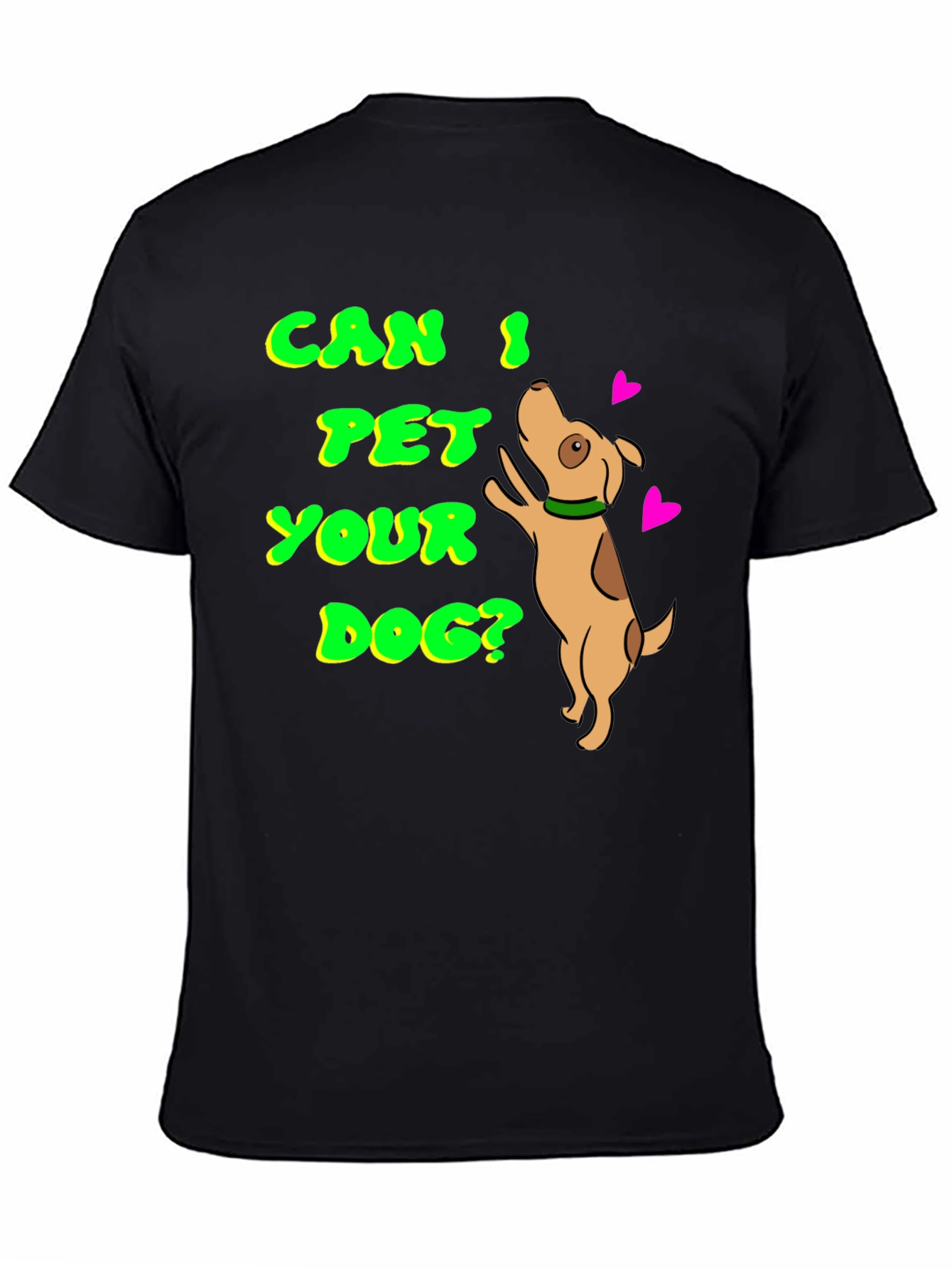 Can I Pet Your Dog T-Shirt Pet Lover Tee