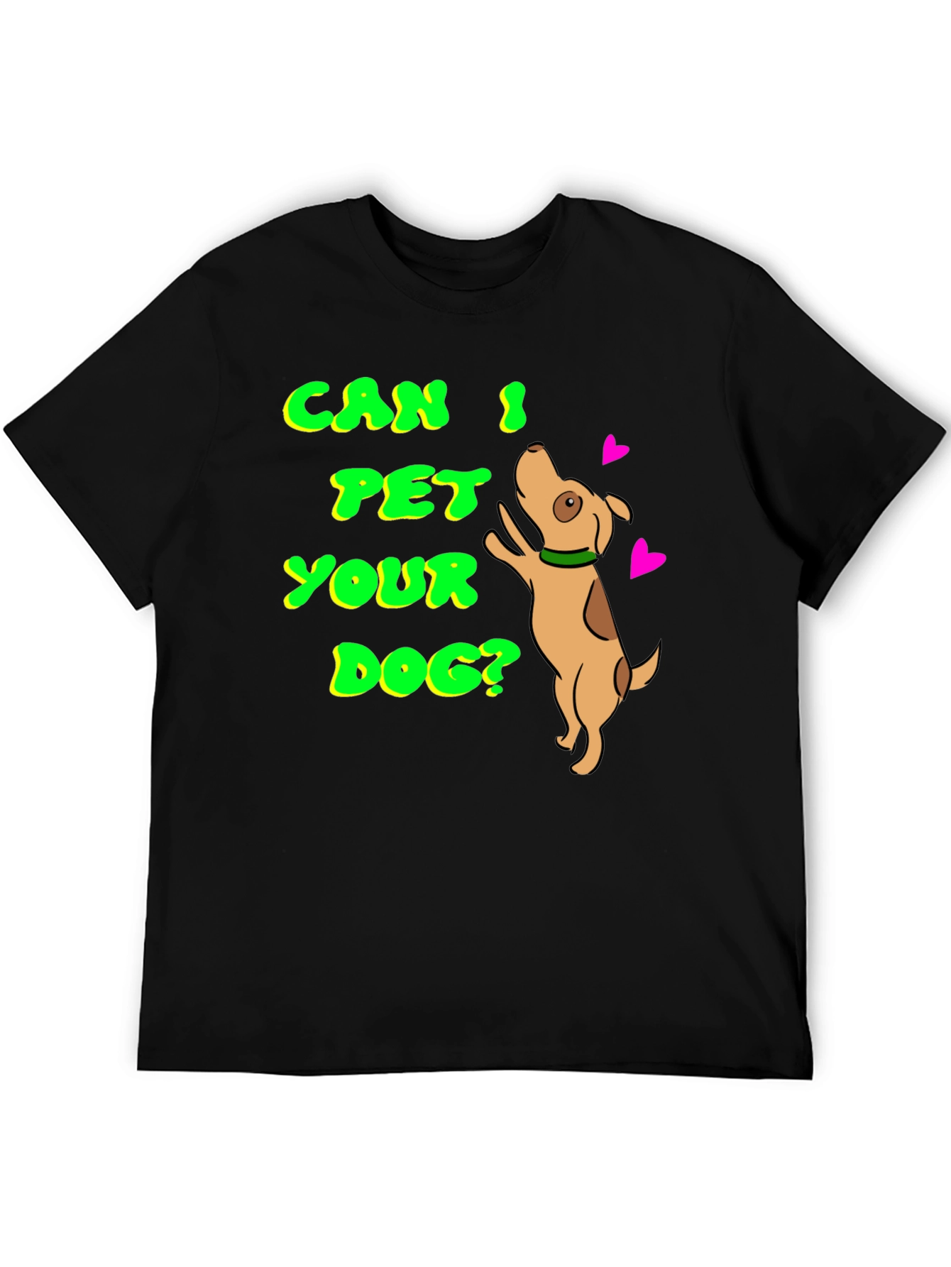 Can I Pet Your Dog T-Shirt Pet Lover Tee
