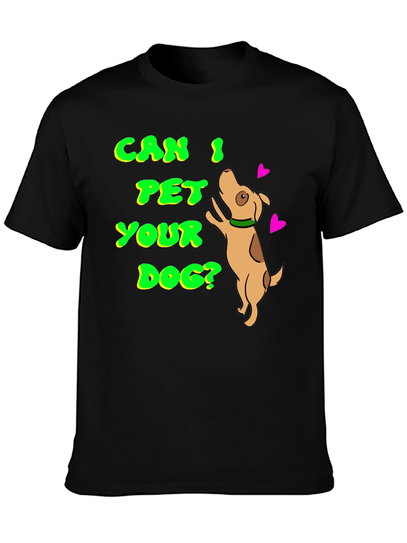 Can I Pet Your Dog T-Shirt Pet Lover Tee