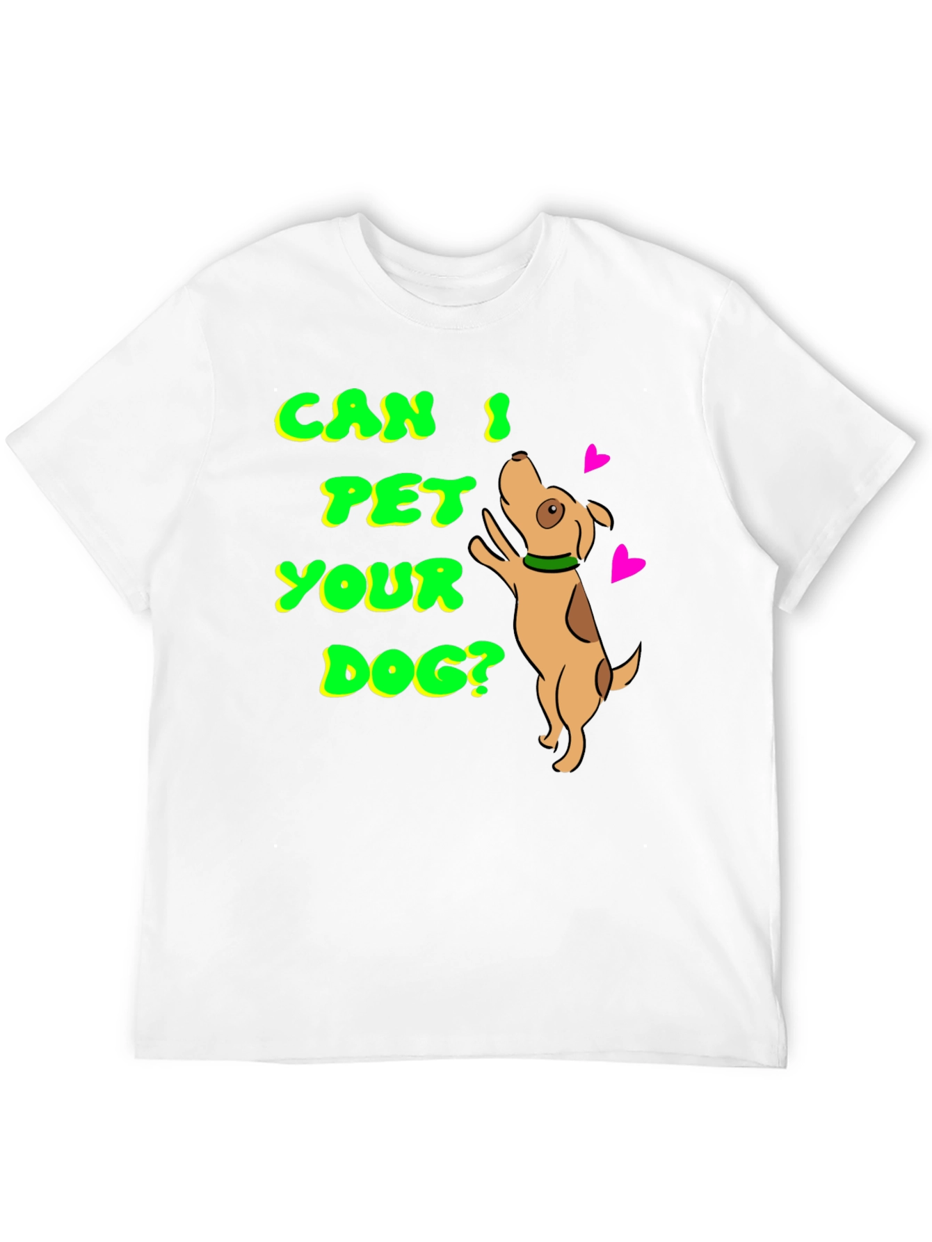 Can I Pet Your Dog T-Shirt Pet Lover Tee