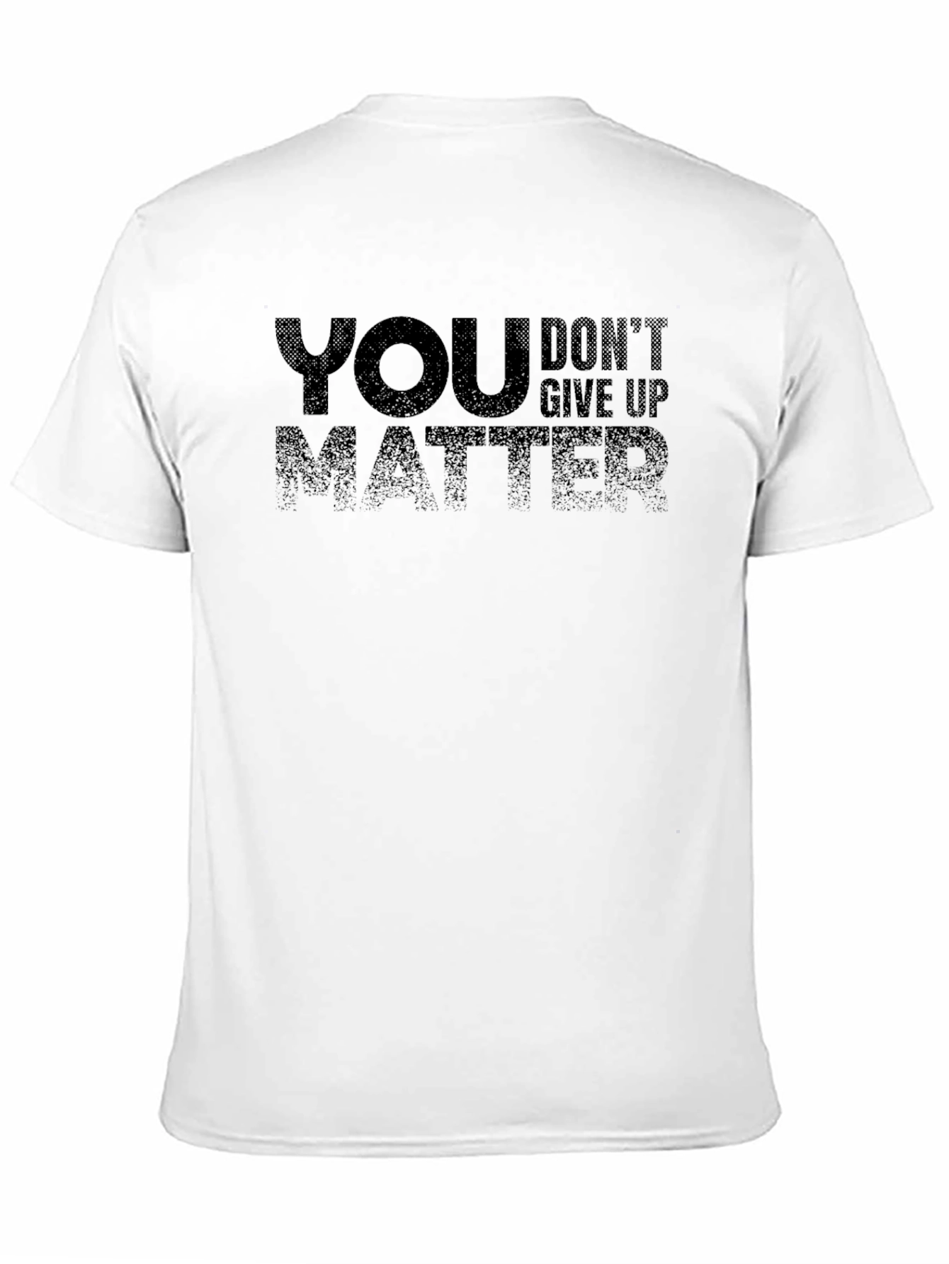 Motivational You Matter Dont Give Up Black T-Shirt
