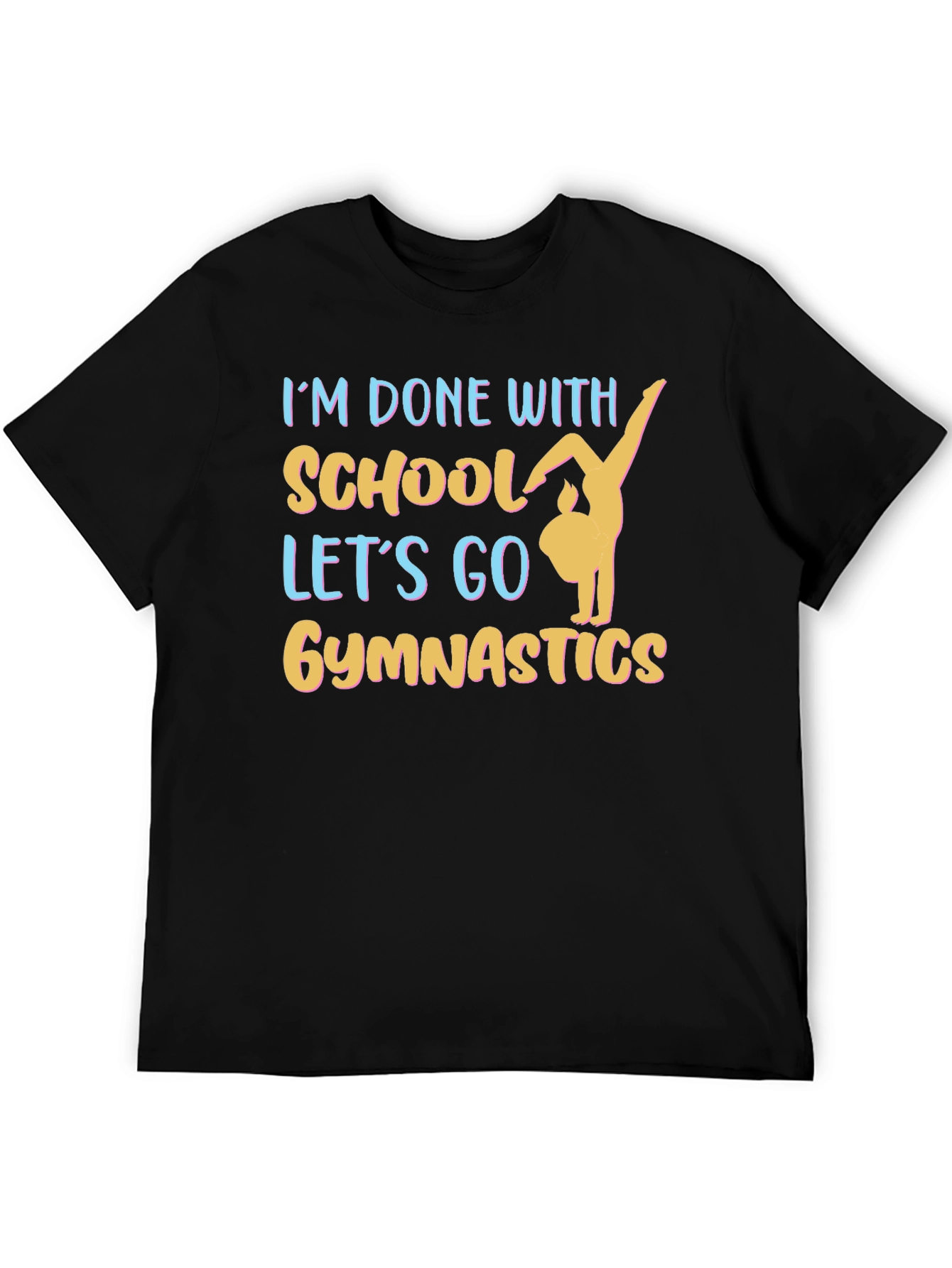 Gymnastics T-Shirt - Schools Out Lets Go!