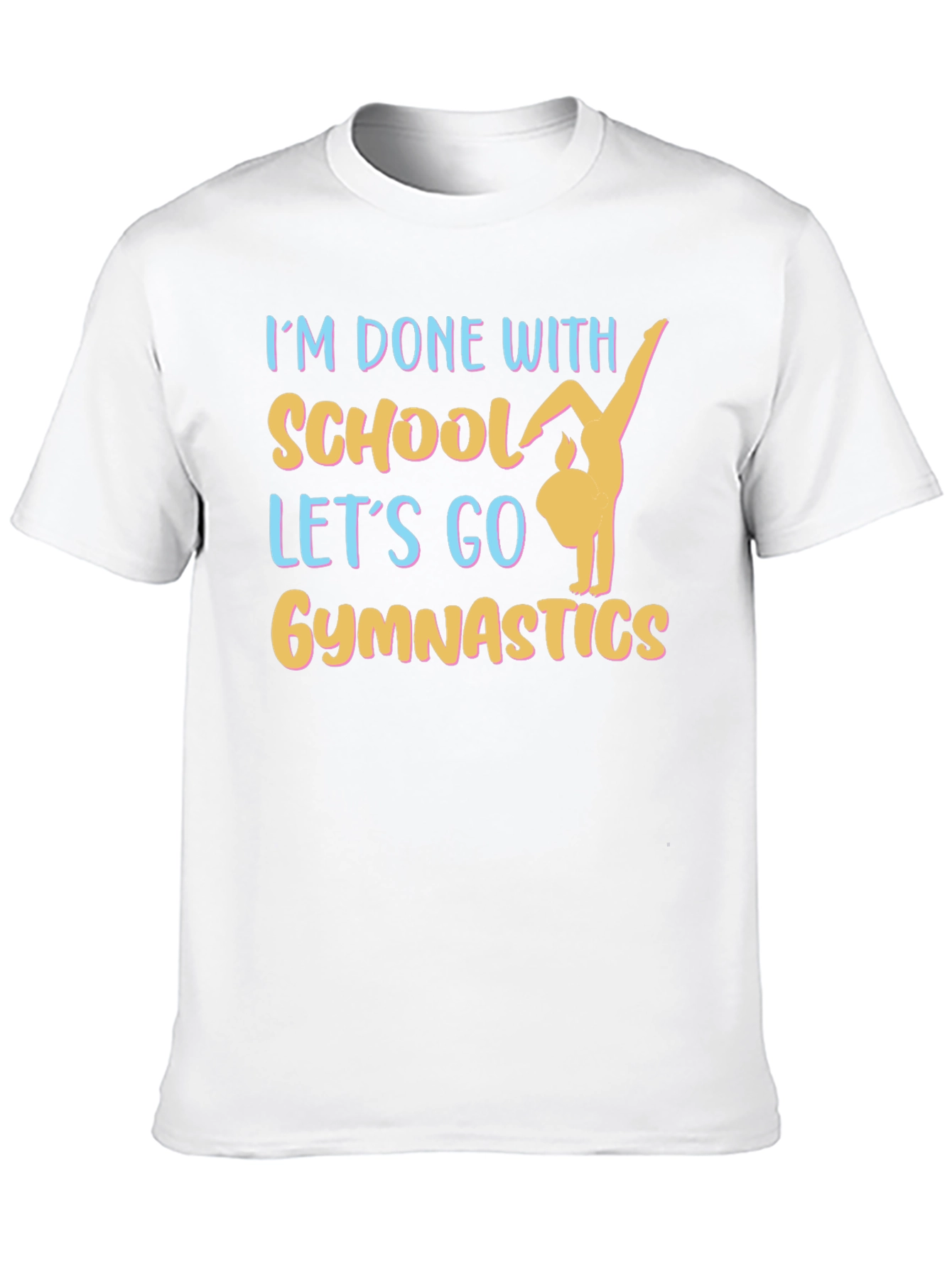 Gymnastics T-Shirt - Schools Out Lets Go!