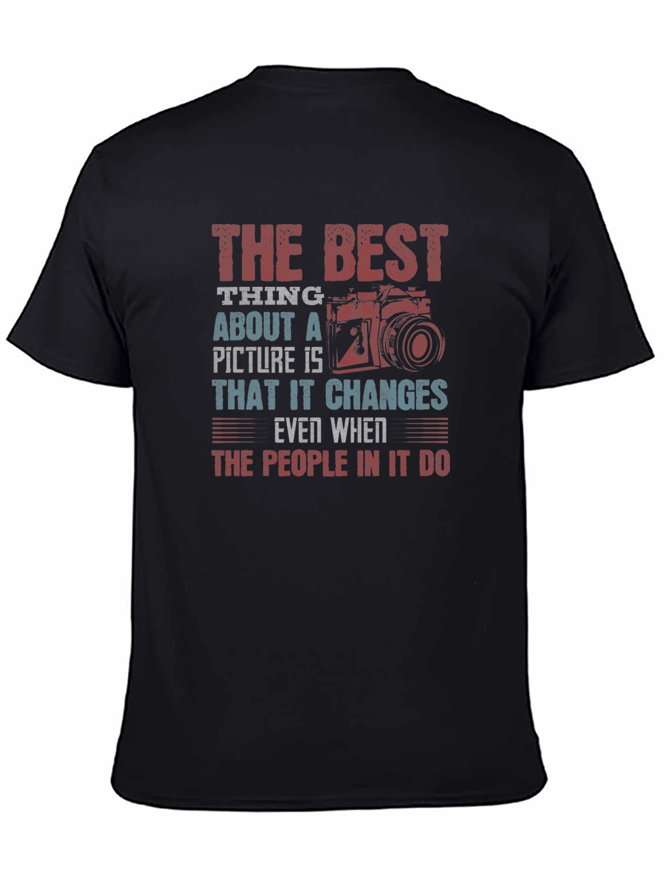 The Best Thing About a Picture T-Shirt