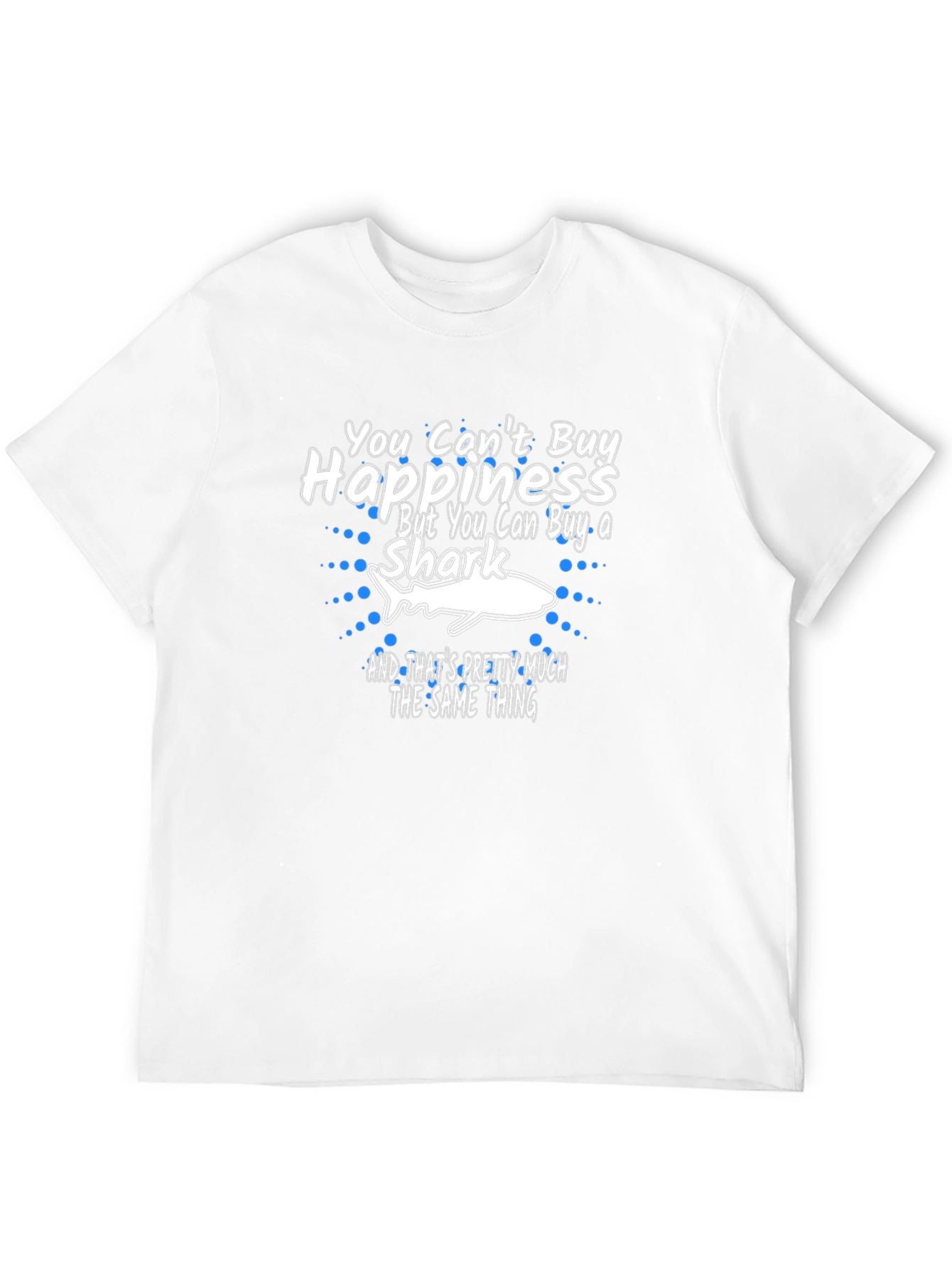 You Cant Buy Happiness Shark Graphic Tee