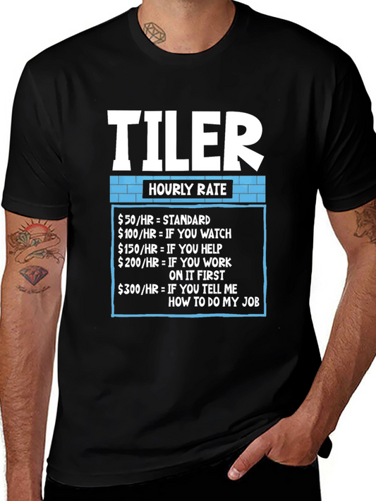 Funny TILER Hourly Rate Graphic Tee - Construction Worker Gift