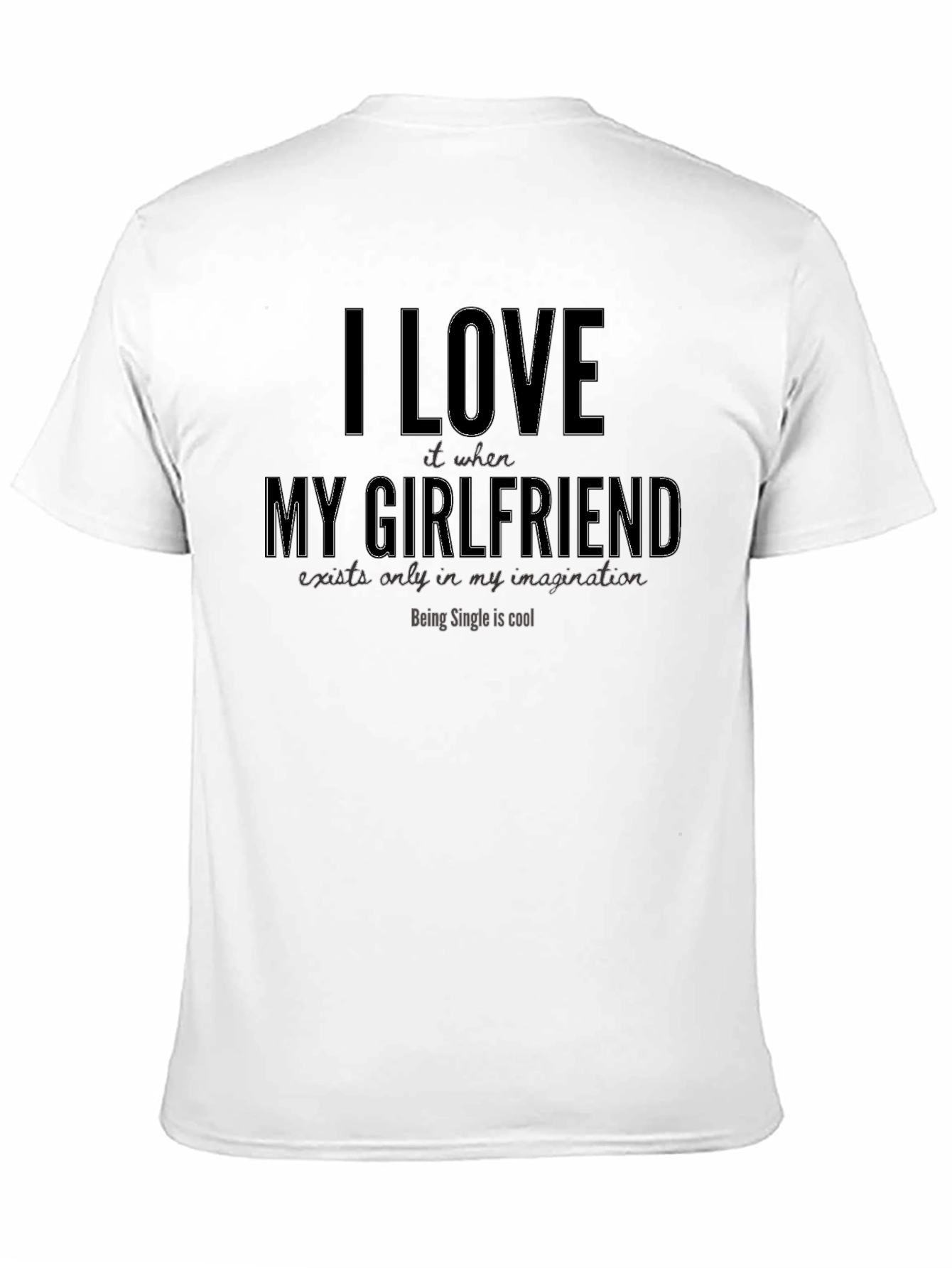 I Love My Imaginary Girlfriend Funny T-Shirt
