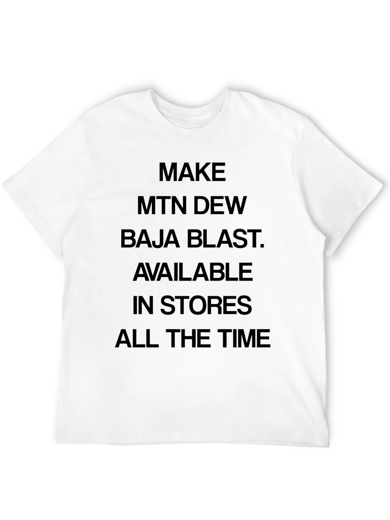 Make MTN Dew Baja Blast Available T-Shirt