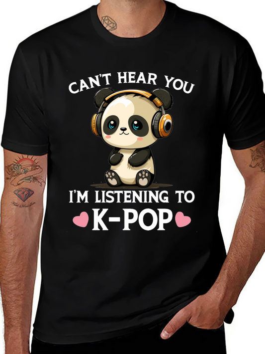 K-Pop Panda T-Shirt - Cant Hear You! Music Lover Tee