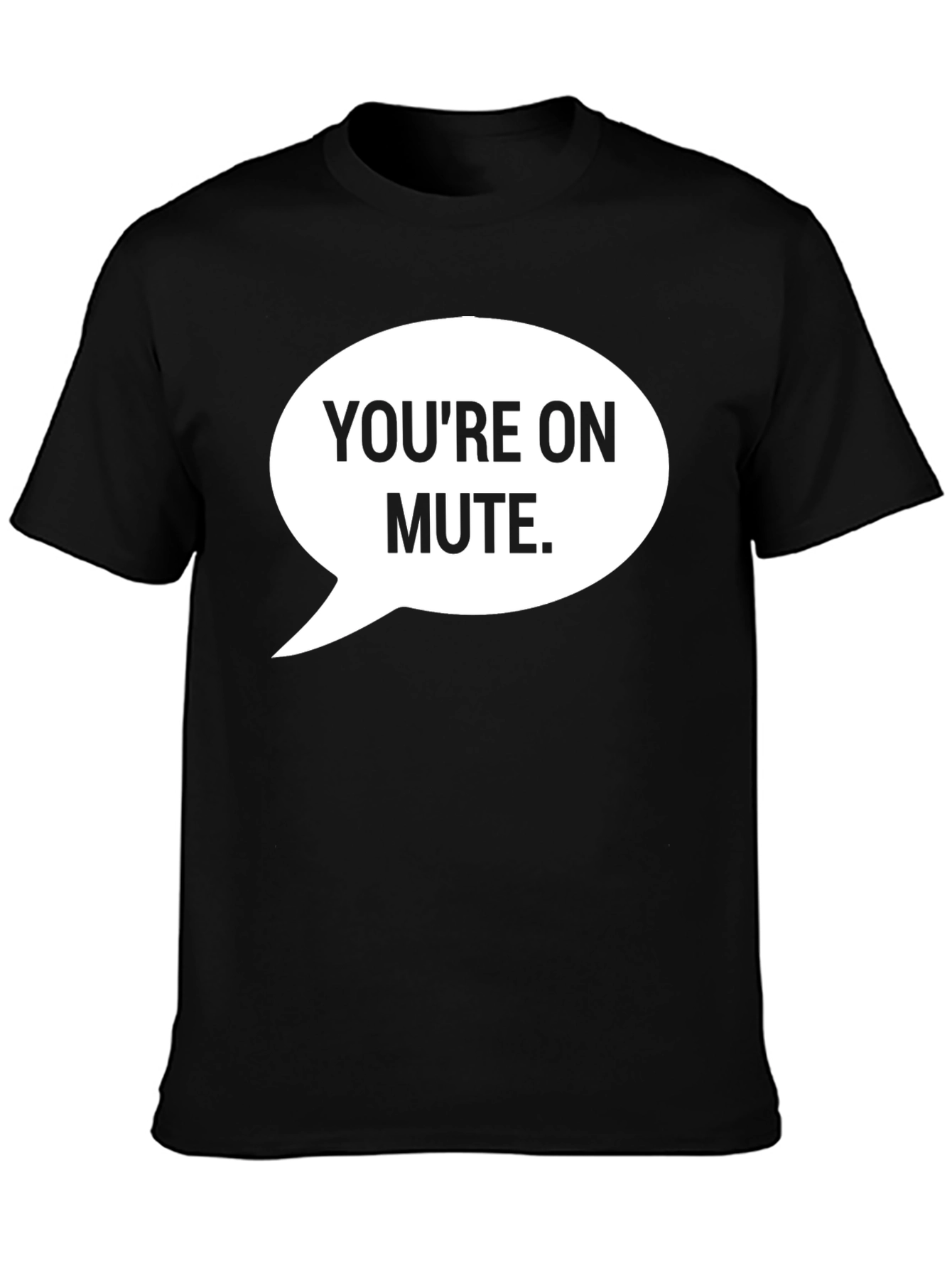 Youre On Mute Graphic Tee