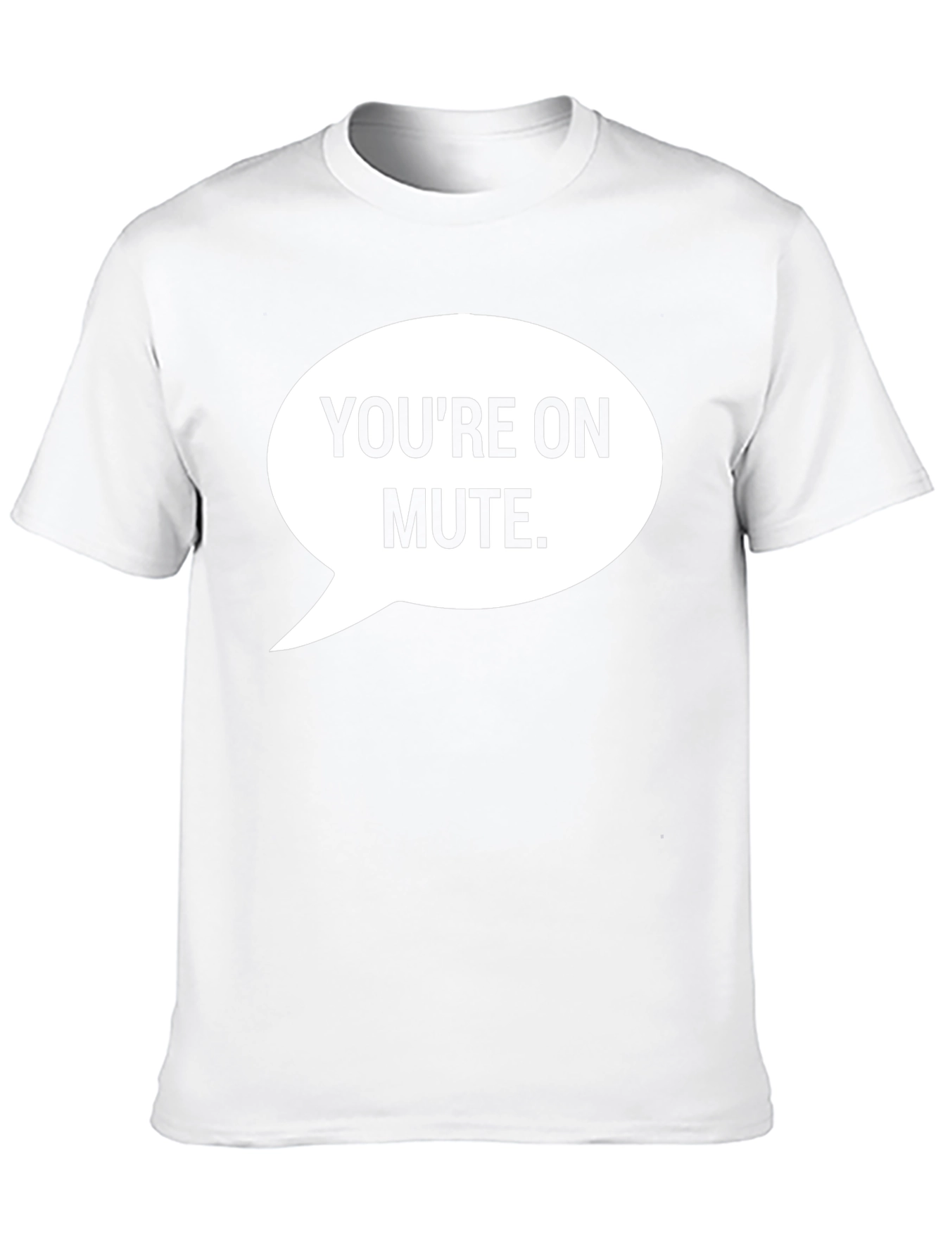 Youre On Mute Graphic Tee
