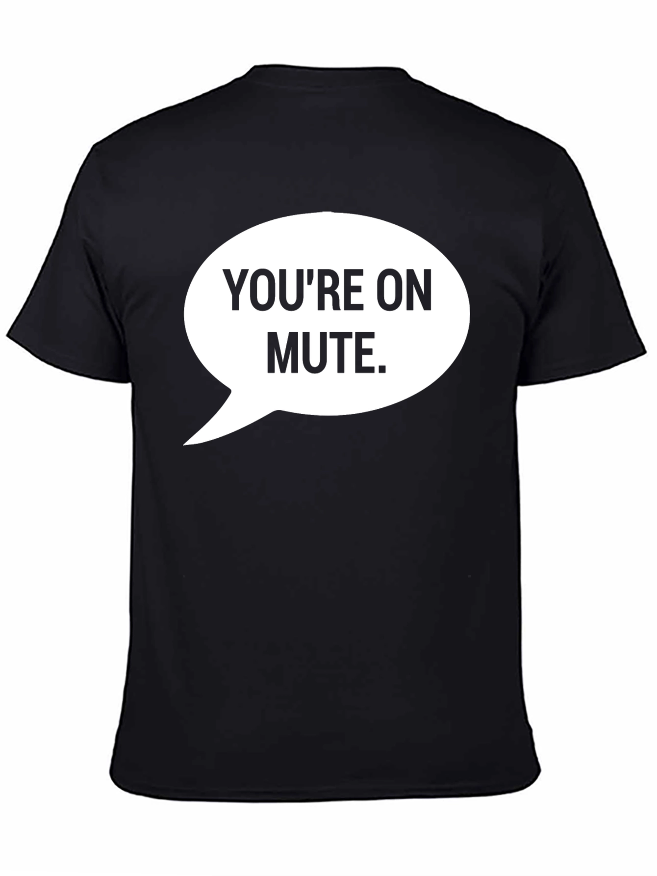 Youre On Mute Graphic Tee