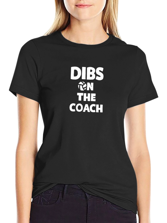 Dibs on the Coach Volleyball T-Shirt