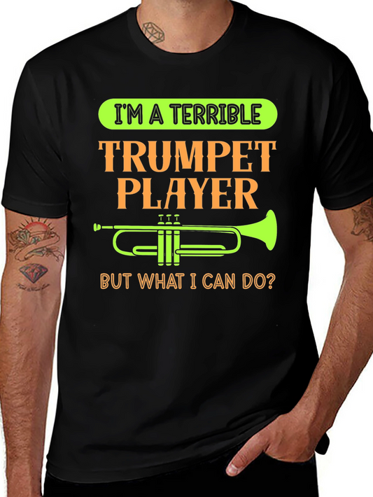 Terrible Trumpet Player Funny T-Shirt