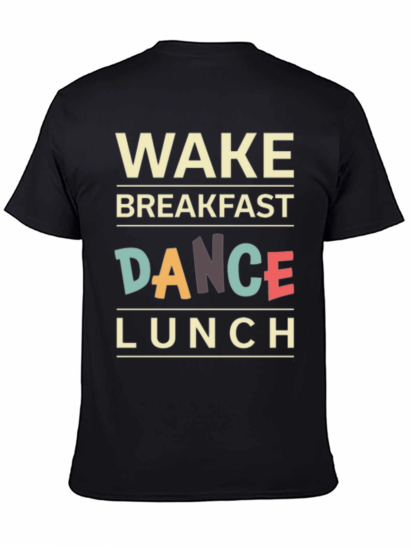 Wake Breakfast Dance Lunch T-Shirt