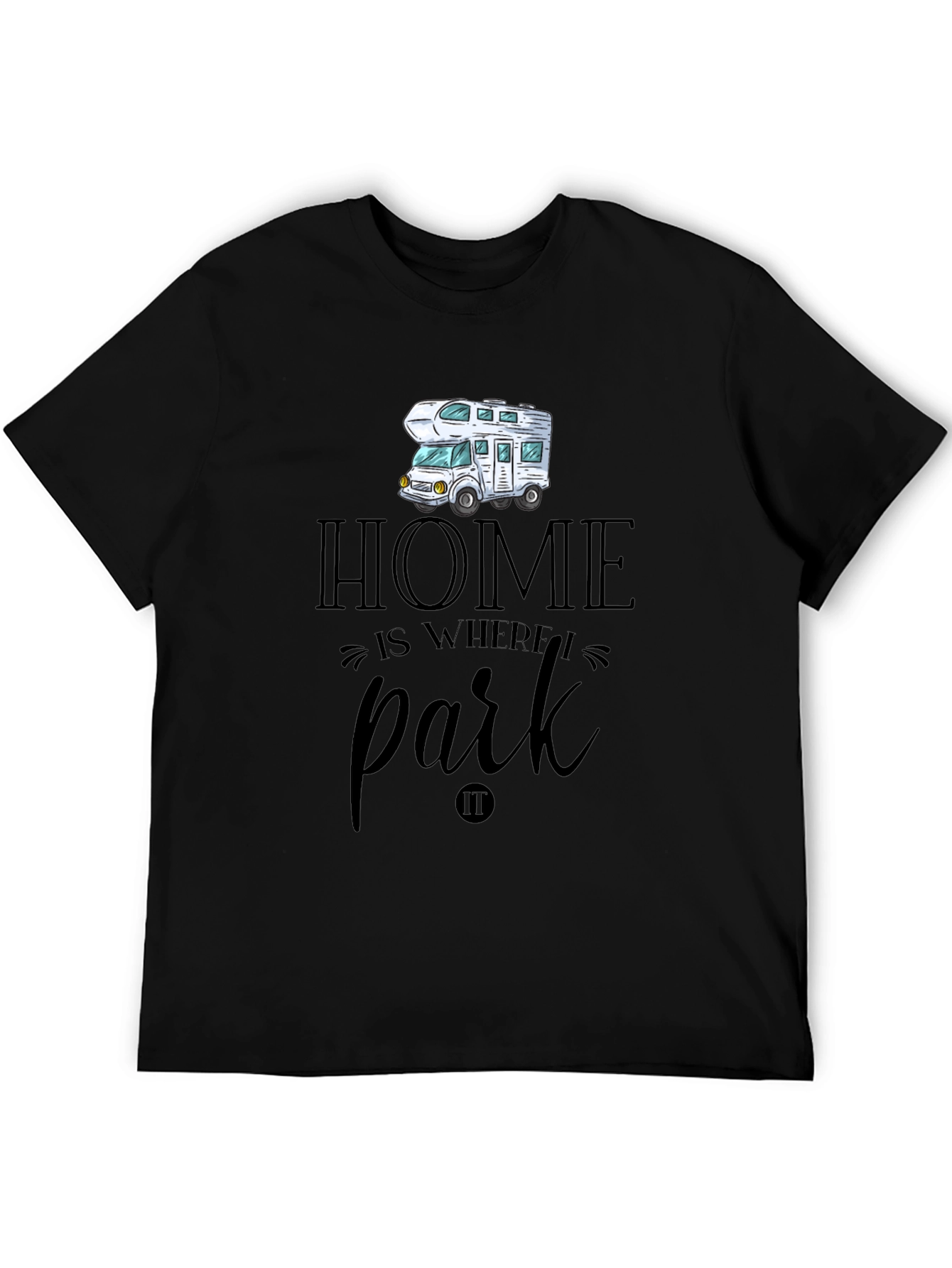 Home is Where We Park RV T-Shirt