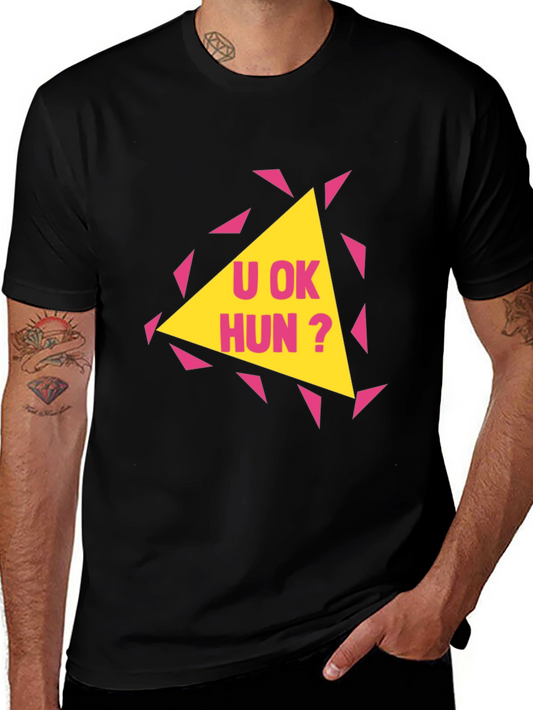U OK Hun? Graphic Print T-Shirt