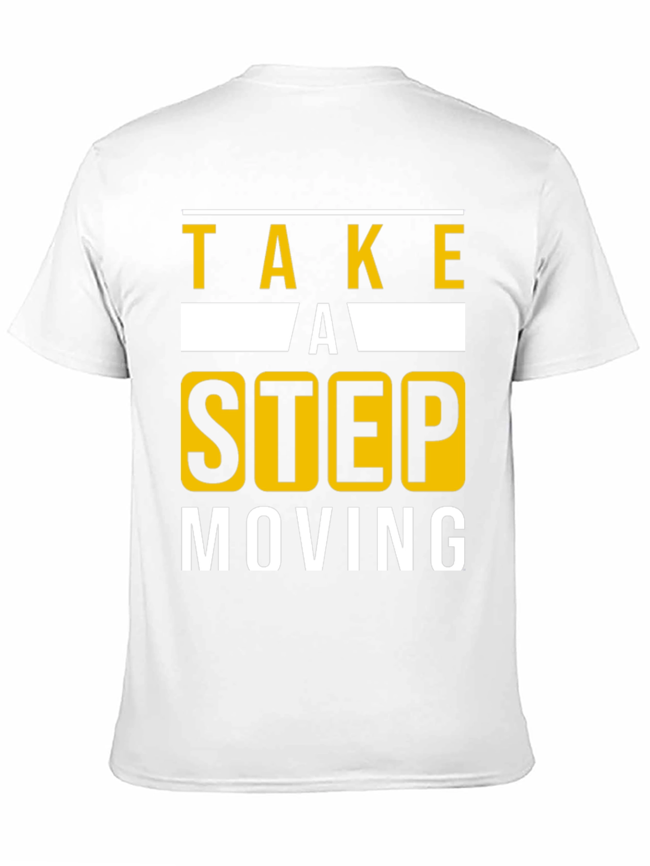 Take A Step Still Moving Graphic T-Shirt