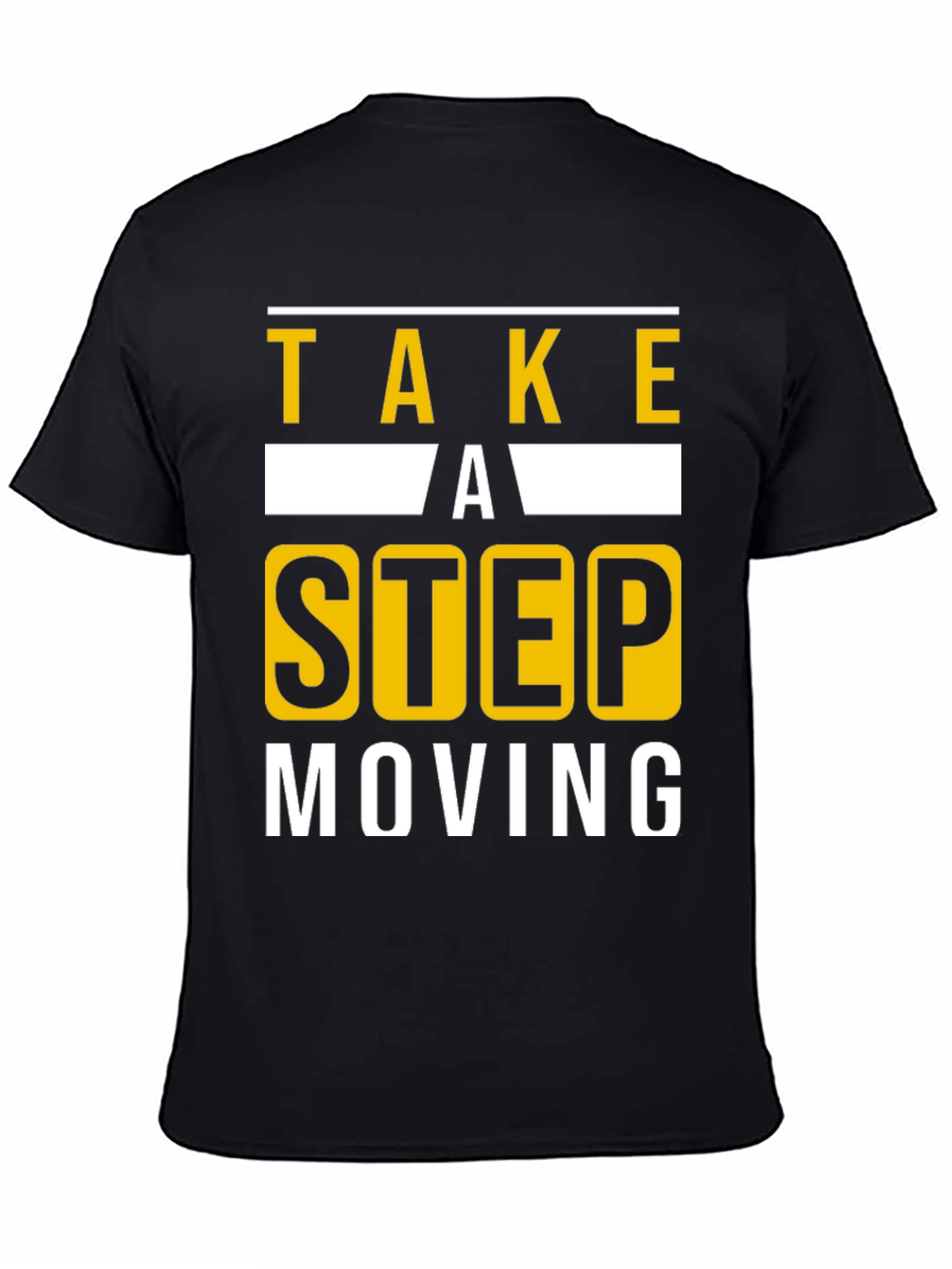 Take A Step Still Moving Graphic T-Shirt