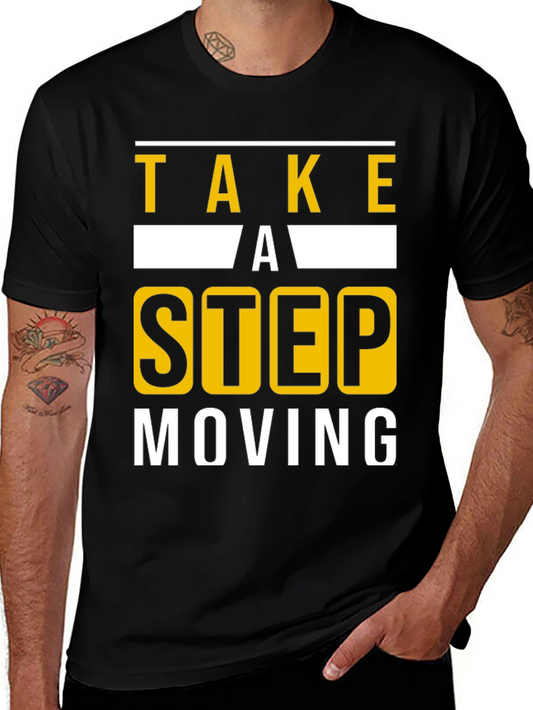 Take A Step Still Moving Graphic T-Shirt