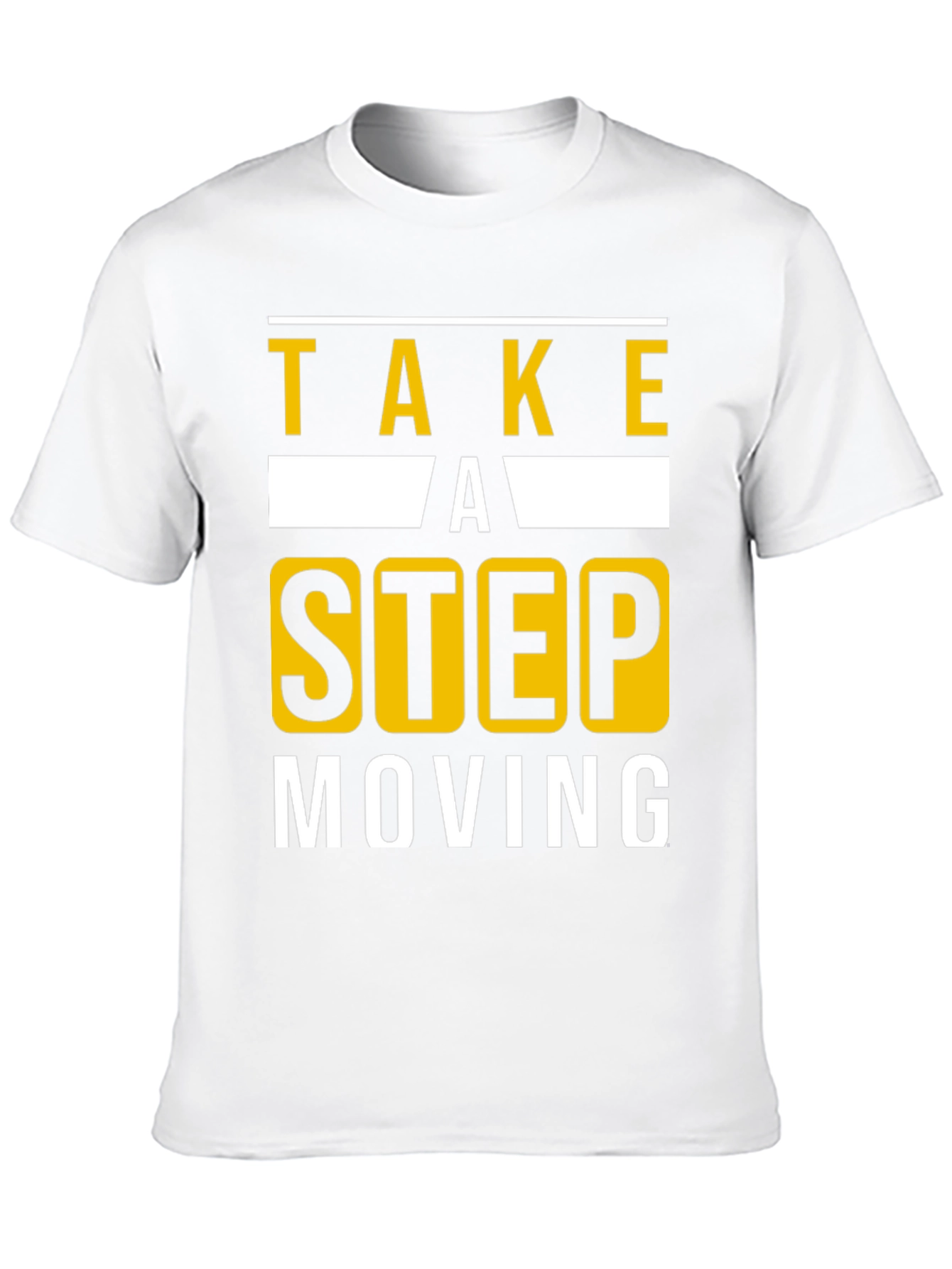 Take A Step Still Moving Graphic T-Shirt