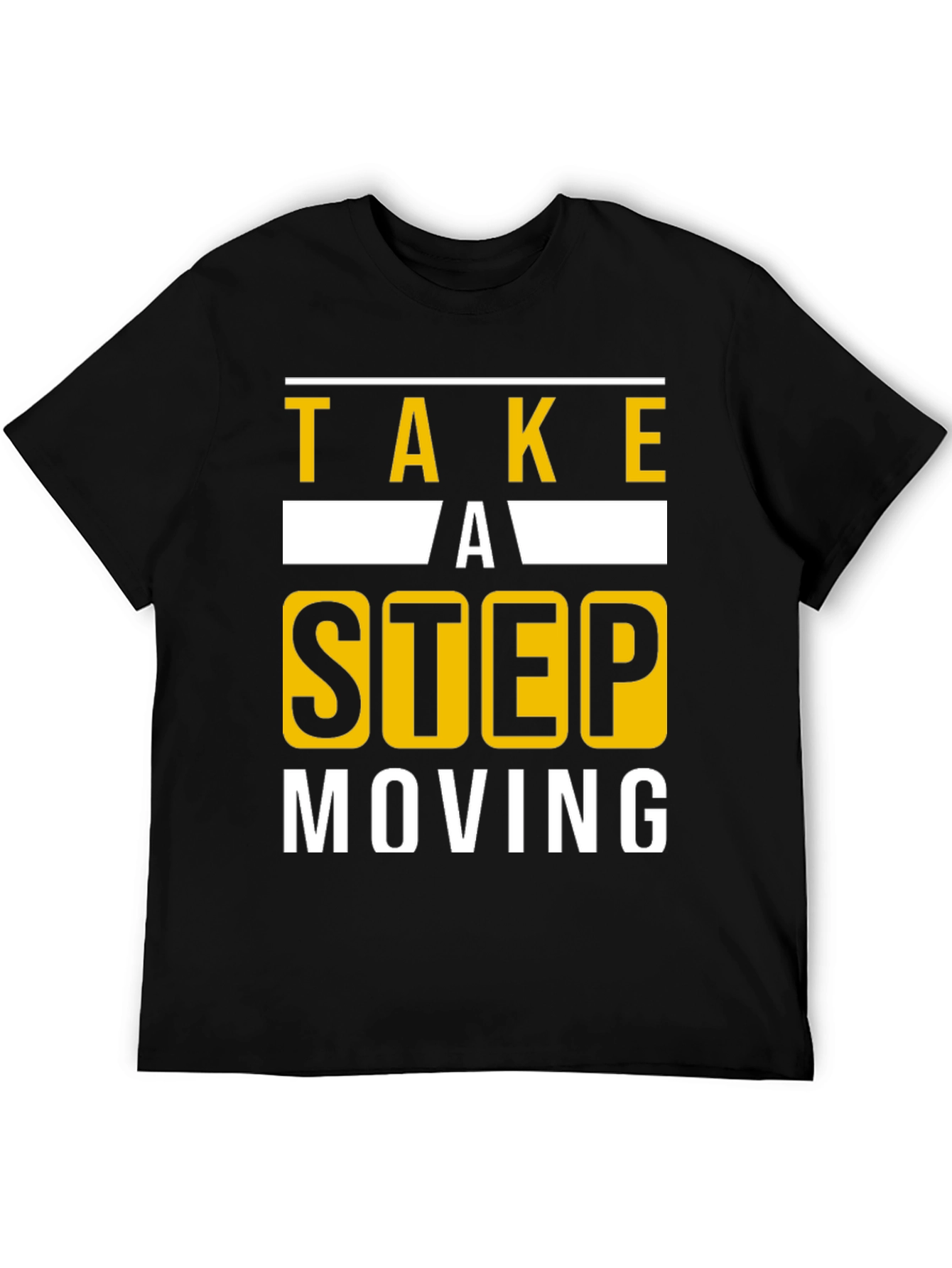 Take A Step Still Moving Graphic T-Shirt