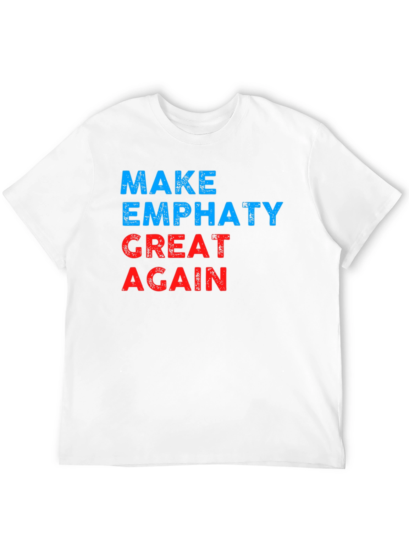 Make Empathy Great Again Graphic T-Shirt