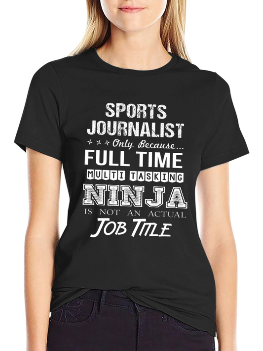 Sports Journalist Ninja T-Shirt