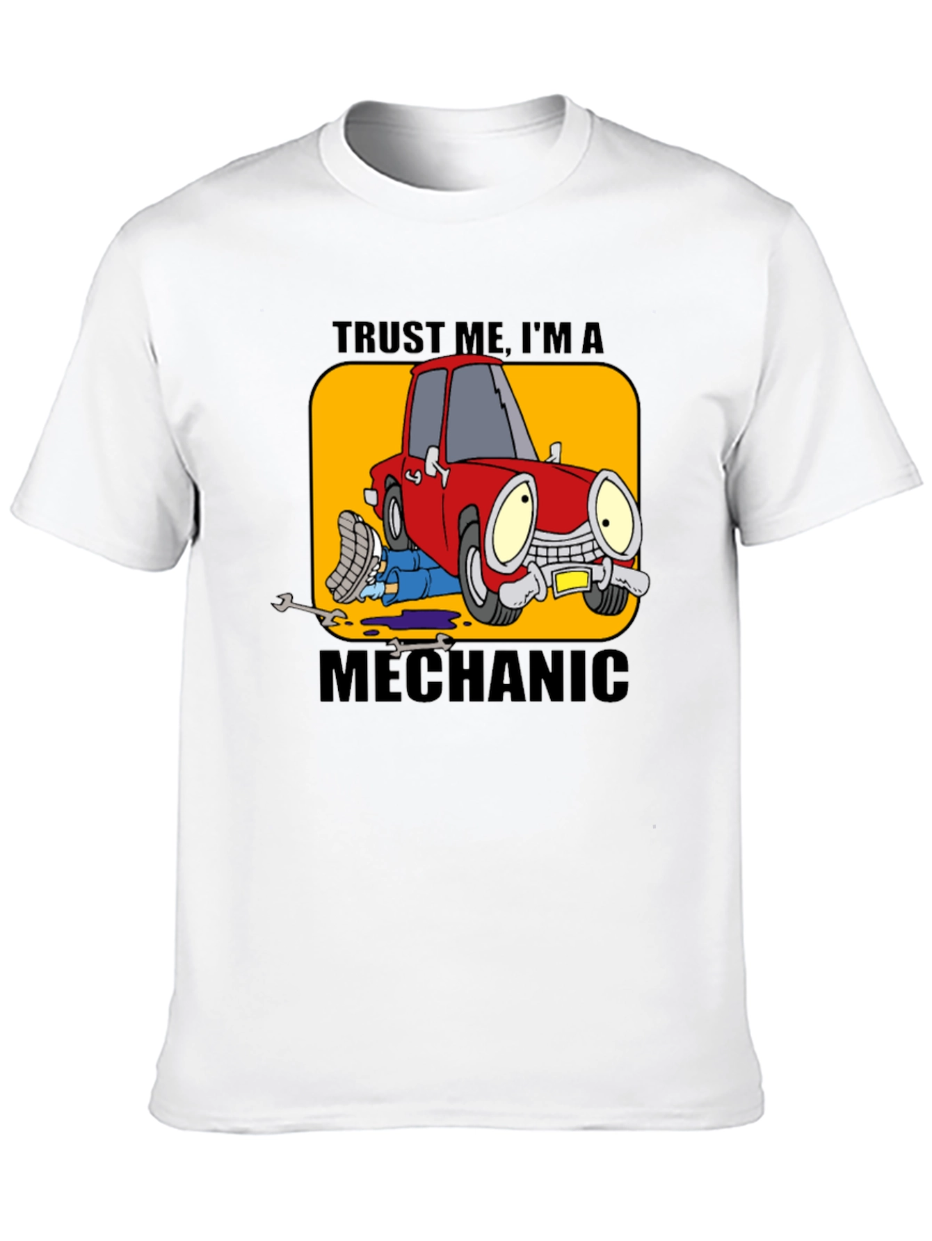 Trust Me Im A Mechanic Funny Car T-Shirt
