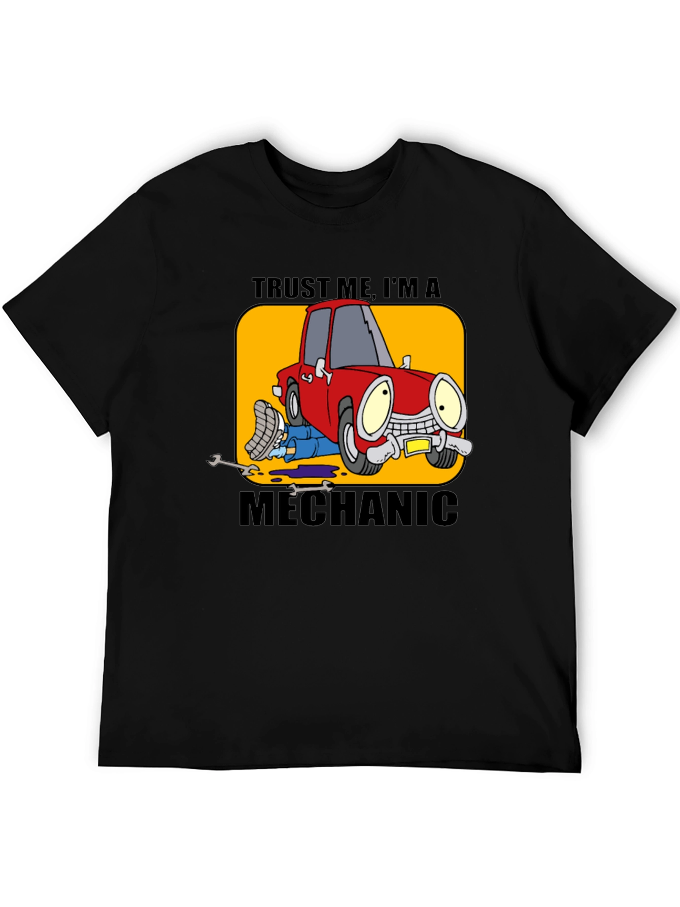 Trust Me Im A Mechanic Funny Car T-Shirt